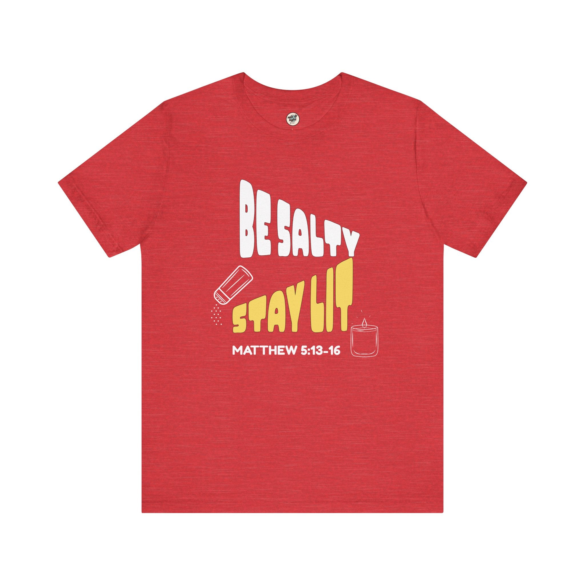 Be Salty Stay Lit Tee, Perfect for Gift, Casual Wear, Christian Clothing, Gifts for Ministry, Christmas Gifts, Birthday Gifts, Gifts for Her, Gifts for Friends