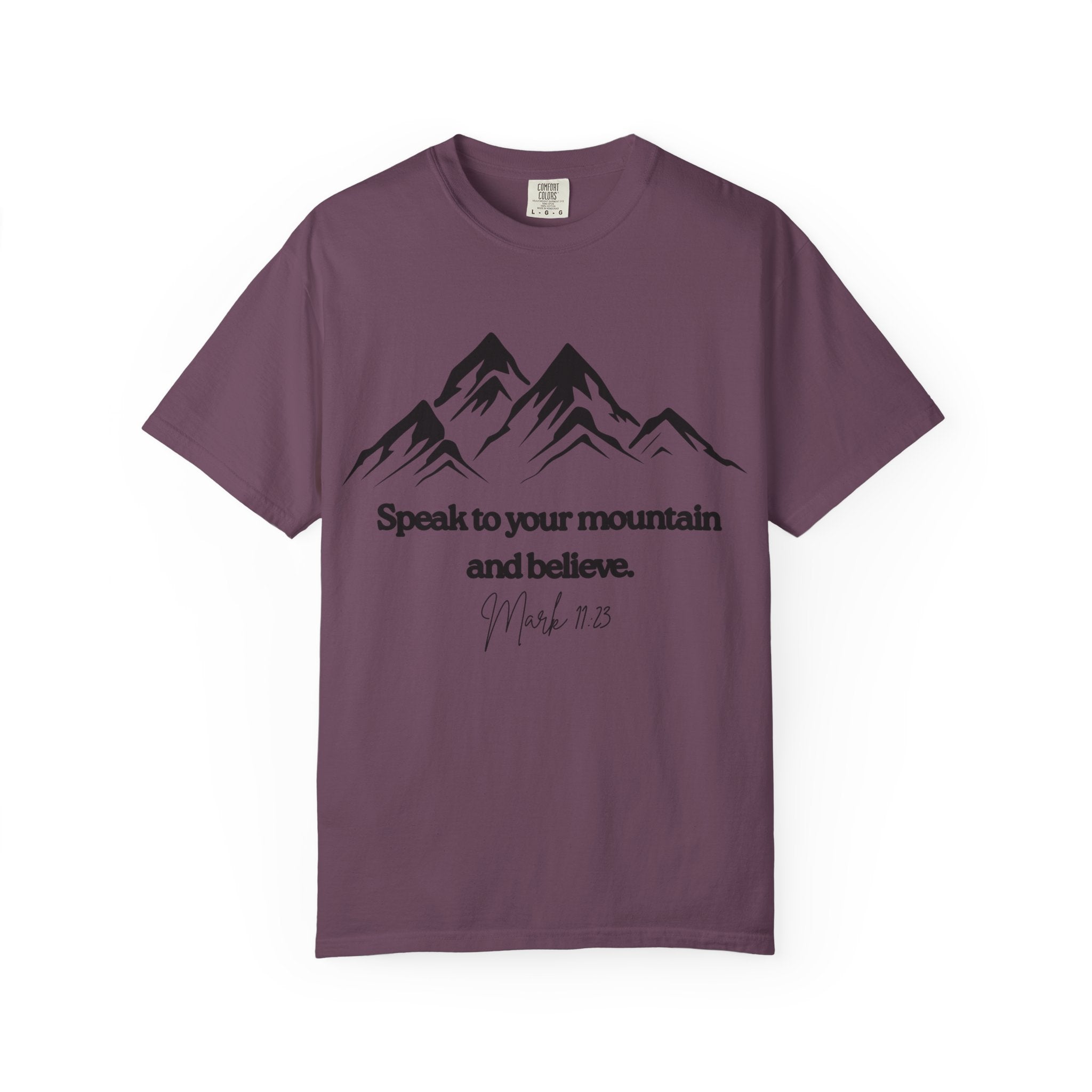 Speak To Your Mountain Unisex Garment-Dyed T-shirt, Christian Tshirts, Christian Merchandise, Gifts for Church, Gifts for Christmas, Gifts for Birthdays, Christian Apparel