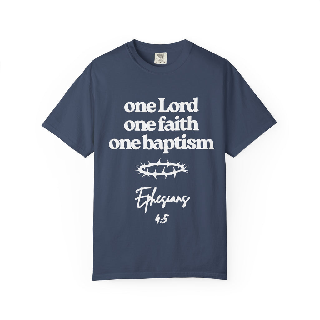One Lord Unisex Garment-Dyed T-shirt, Christian Tshirts, Christian Merchandise, Gifts for Church, Gifts for Christmas, Gifts for Birthdays, Christian Apparel