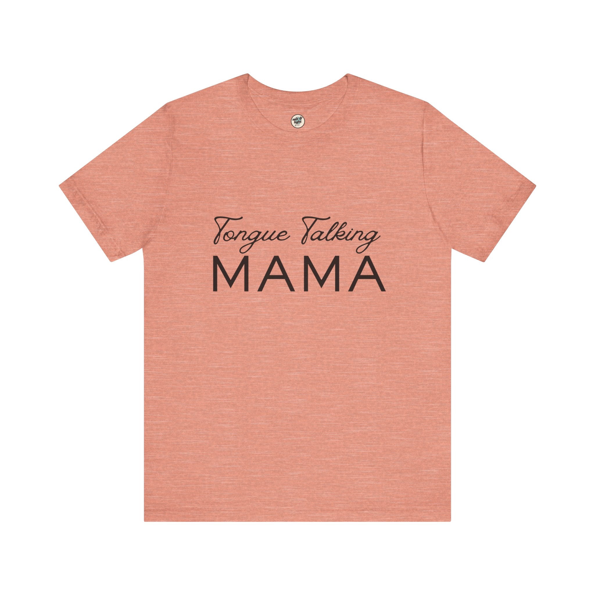 Tongue Talking Mama Tee - Light Colors, Perfect for Gift, Casual Wear, Christian Clothing, Gifts for Ministry, Christmas Gifts, Birthday Gifts, Gifts for Her, Gifts for Friends