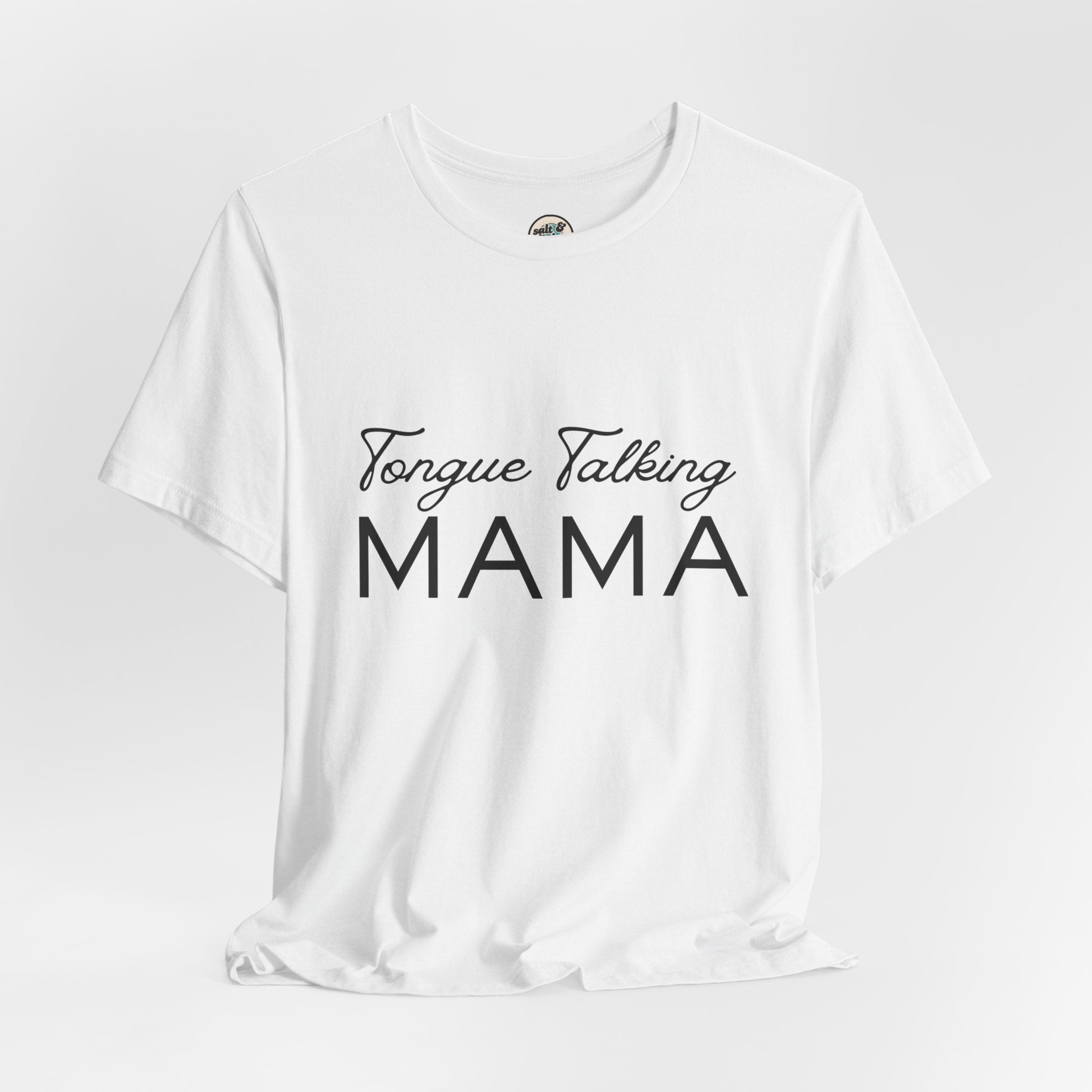 Tongue Talking Mama Tee - Light Colors, Perfect for Gift, Casual Wear, Christian Clothing, Gifts for Ministry, Christmas Gifts, Birthday Gifts, Gifts for Her, Gifts for Friends