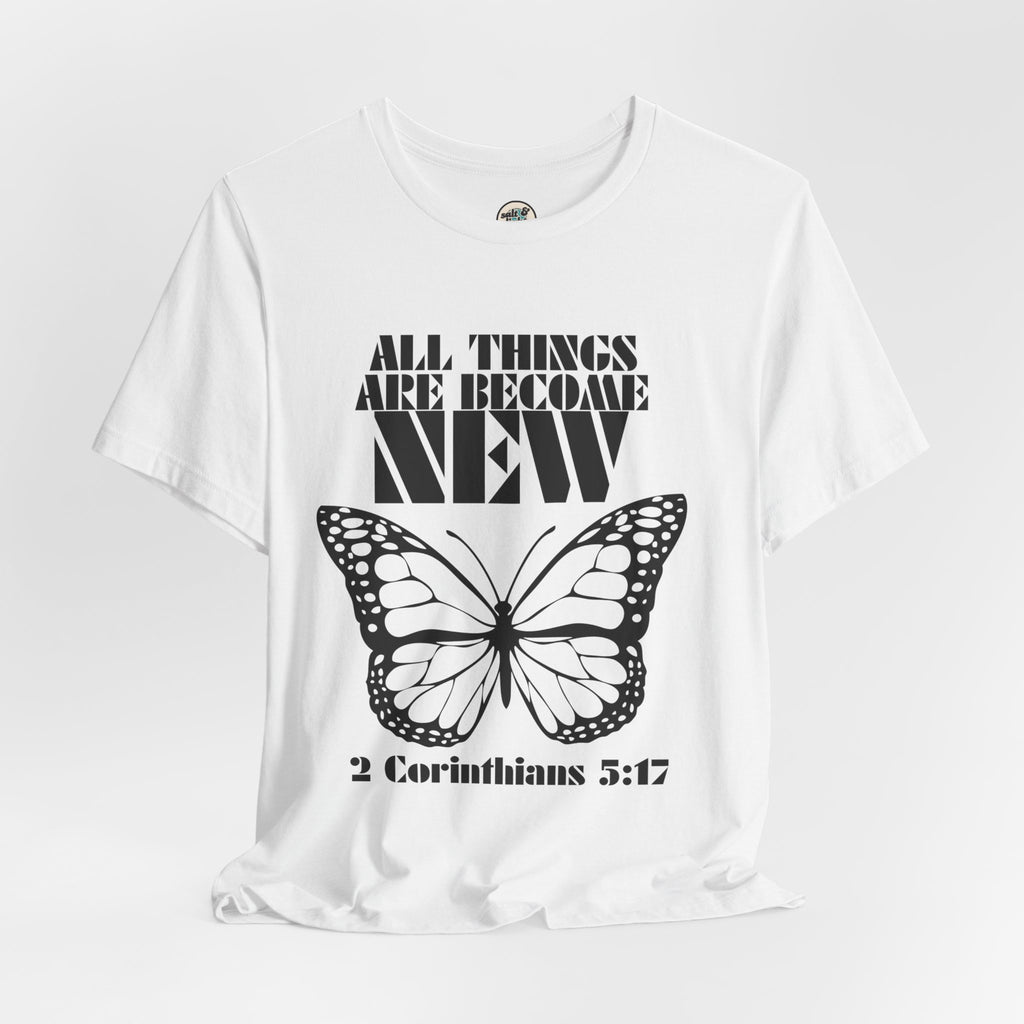 All Things New Butterfly Tee | Perfect for Gift, Casual Wear, Christian Clothing, Gifts for Ministry, Christmas Gifts, Birthday Gifts, Gifts for Her, Gifts for Friends