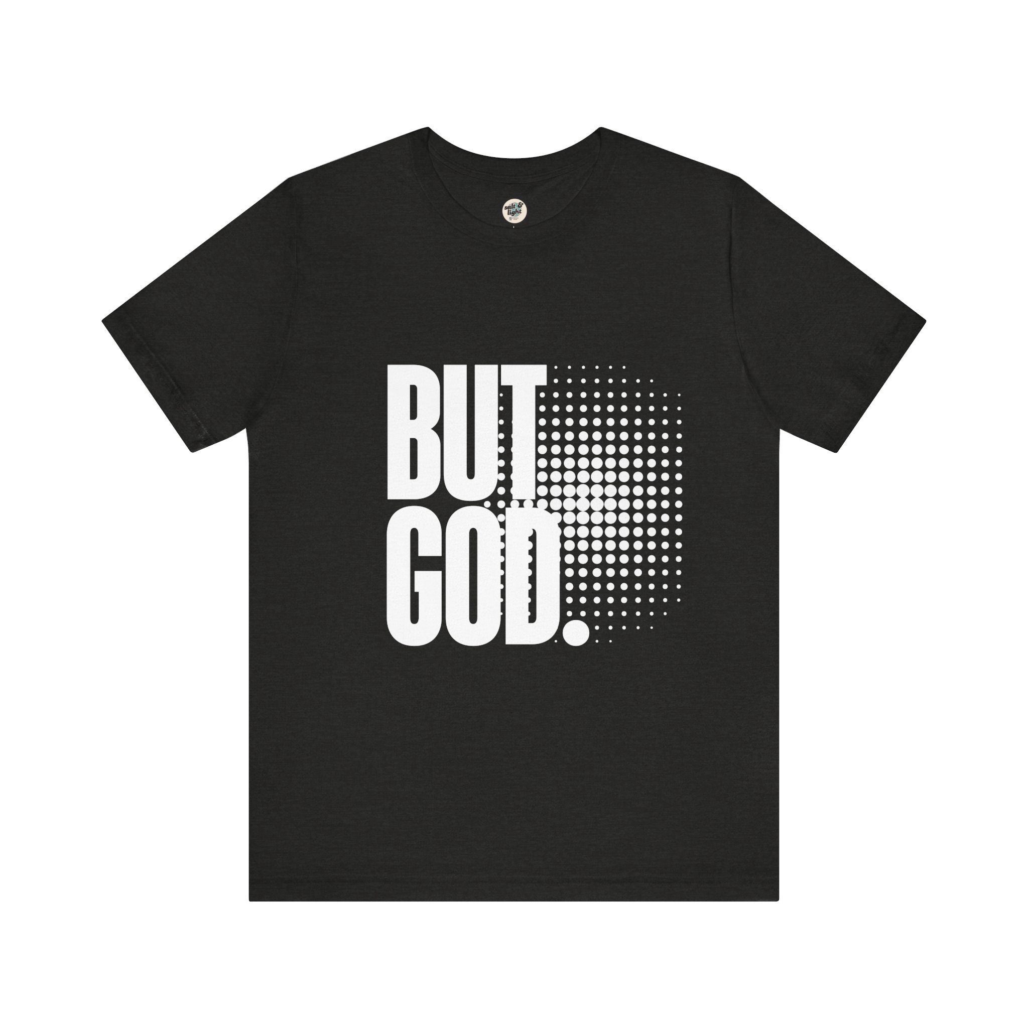 But God Tee | Perfect for Gift, Casual Wear, Christian Clothing, Gifts for Ministry, Christmas Gifts, Birthday Gifts, Gifts for Her, Gifts for Friends