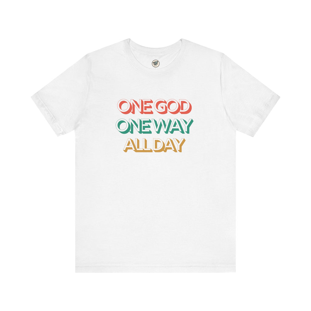 One God One Way Tee, Perfect for Gift, Casual Wear, Christian Clothing, Gifts for Ministry, Christmas Gifts, Birthday Gifts, Gifts for Her, Gifts for Friends