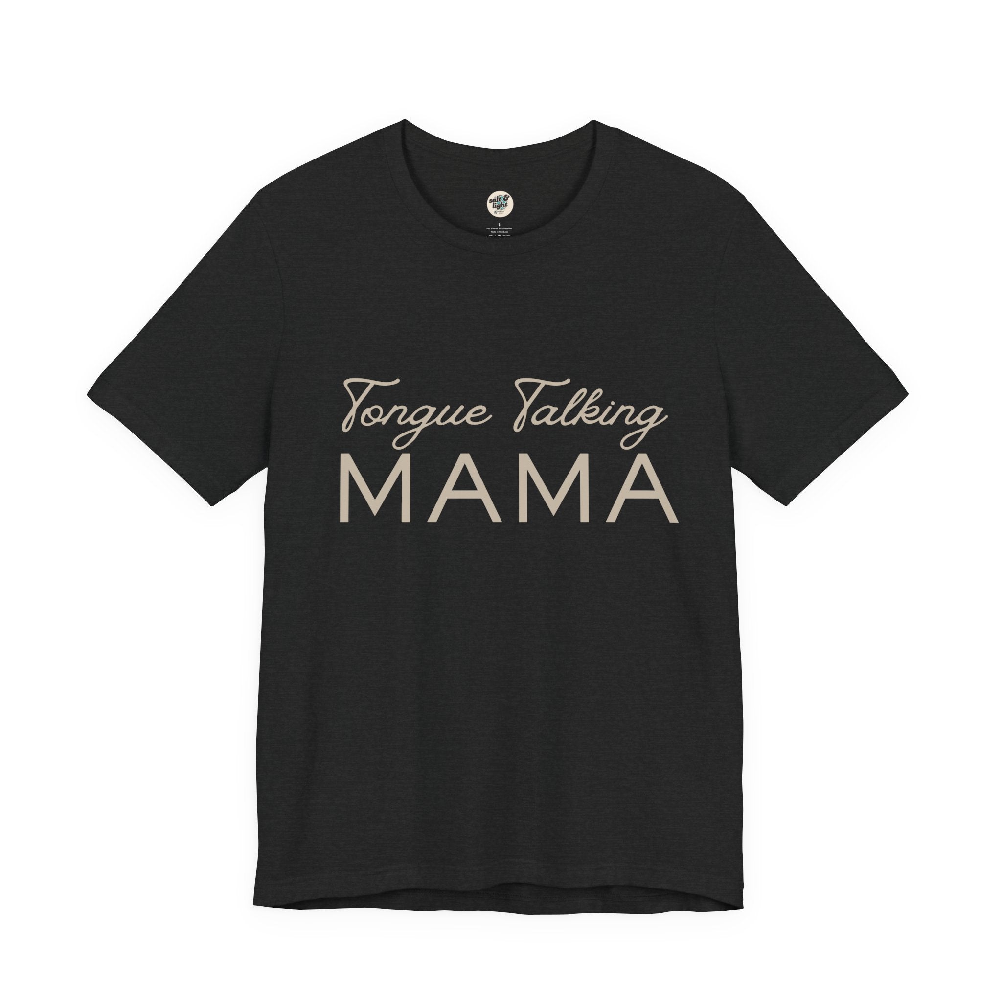Tongue Talking Mama Tee - Dark Colors, Perfect for Gift, Casual Wear, Christian Clothing, Gifts for Ministry, Christmas Gifts, Birthday Gifts, Gifts for Her, Gifts for Friends