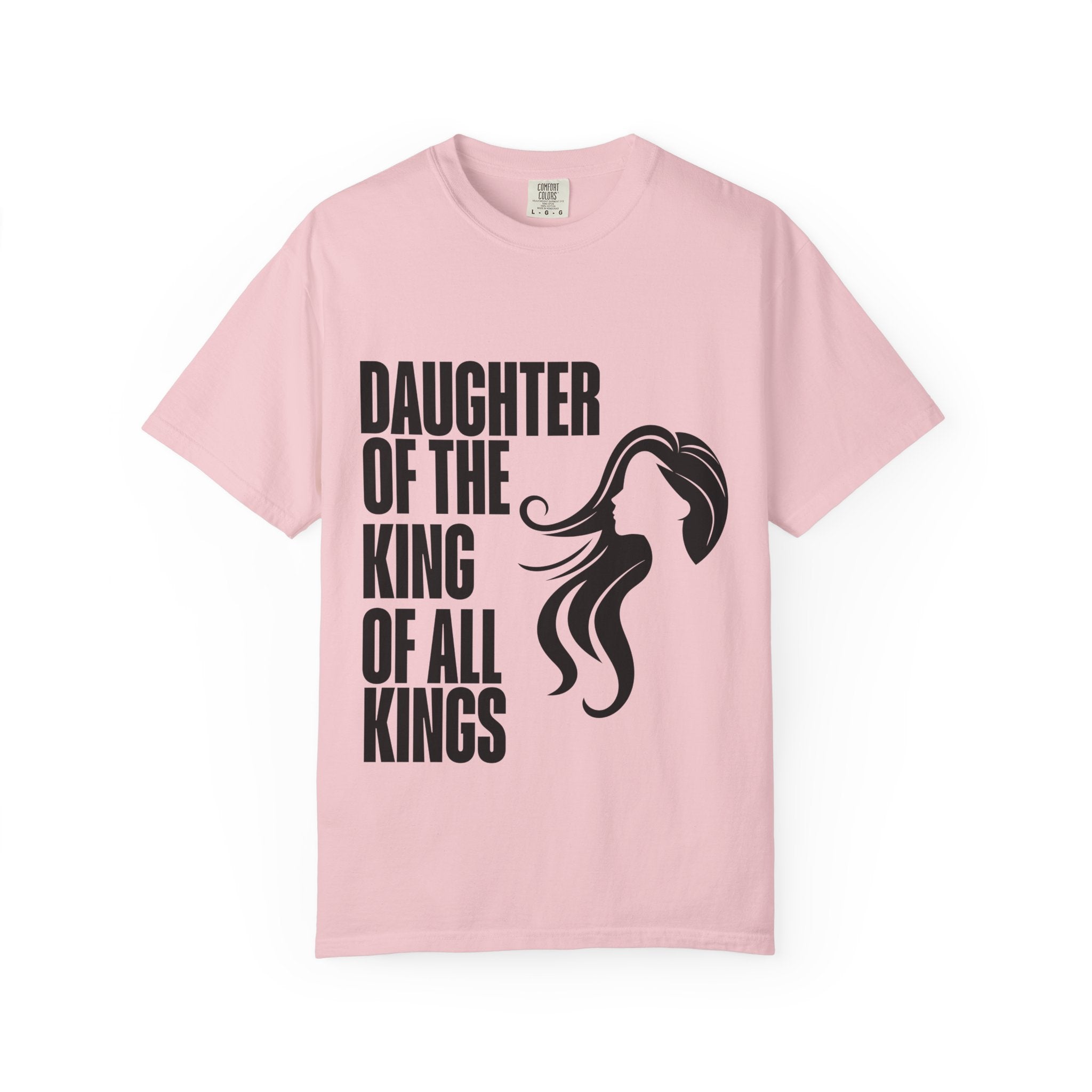 Daughter of the King Unisex Garment-Dyed T-shirt, Christian Tshirts, Christian Merchandise, Gifts for Church, Gifts for Christmas, Gifts for Birthdays, Christian Apparel