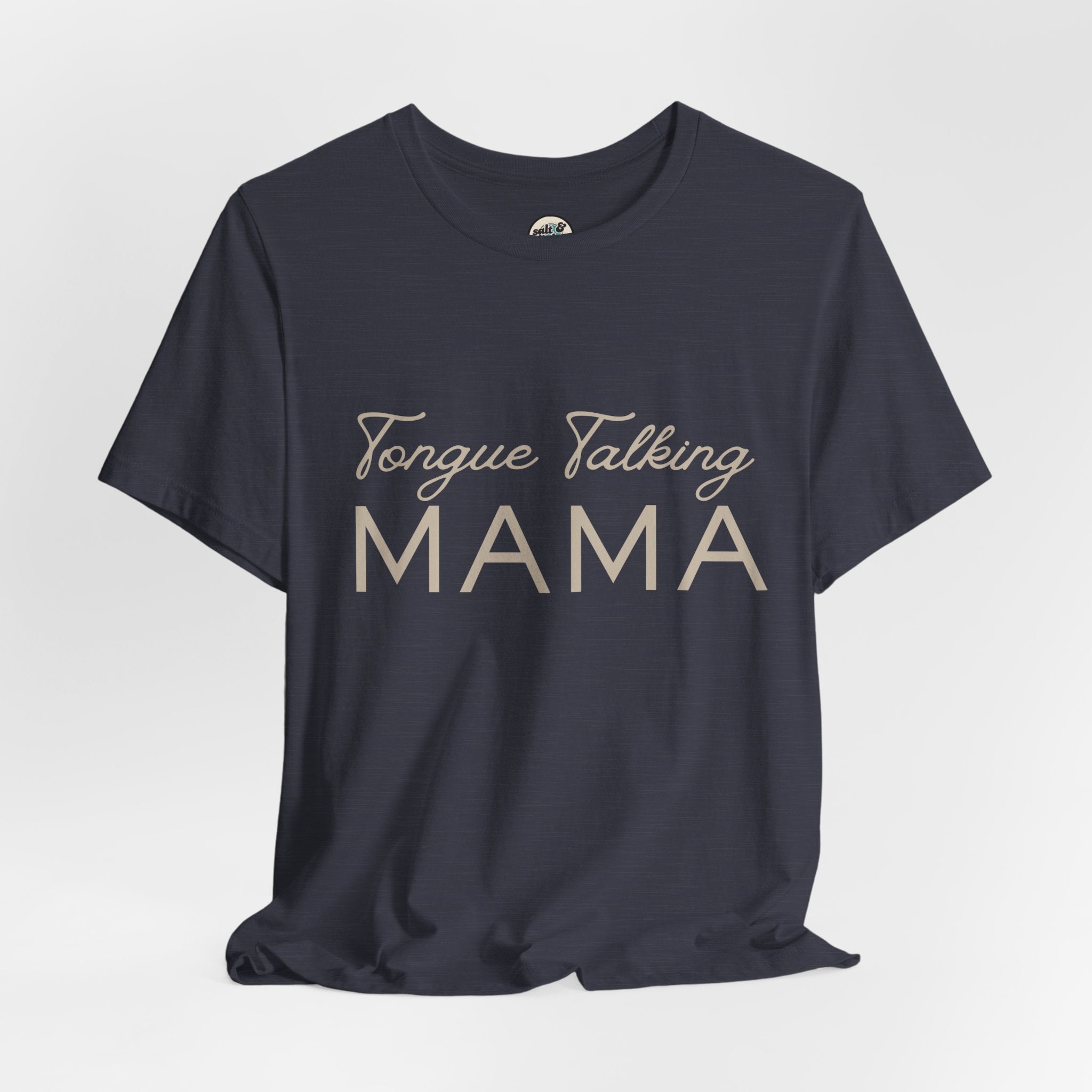 Tongue Talking Mama Tee - Dark Colors, Perfect for Gift, Casual Wear, Christian Clothing, Gifts for Ministry, Christmas Gifts, Birthday Gifts, Gifts for Her, Gifts for Friends