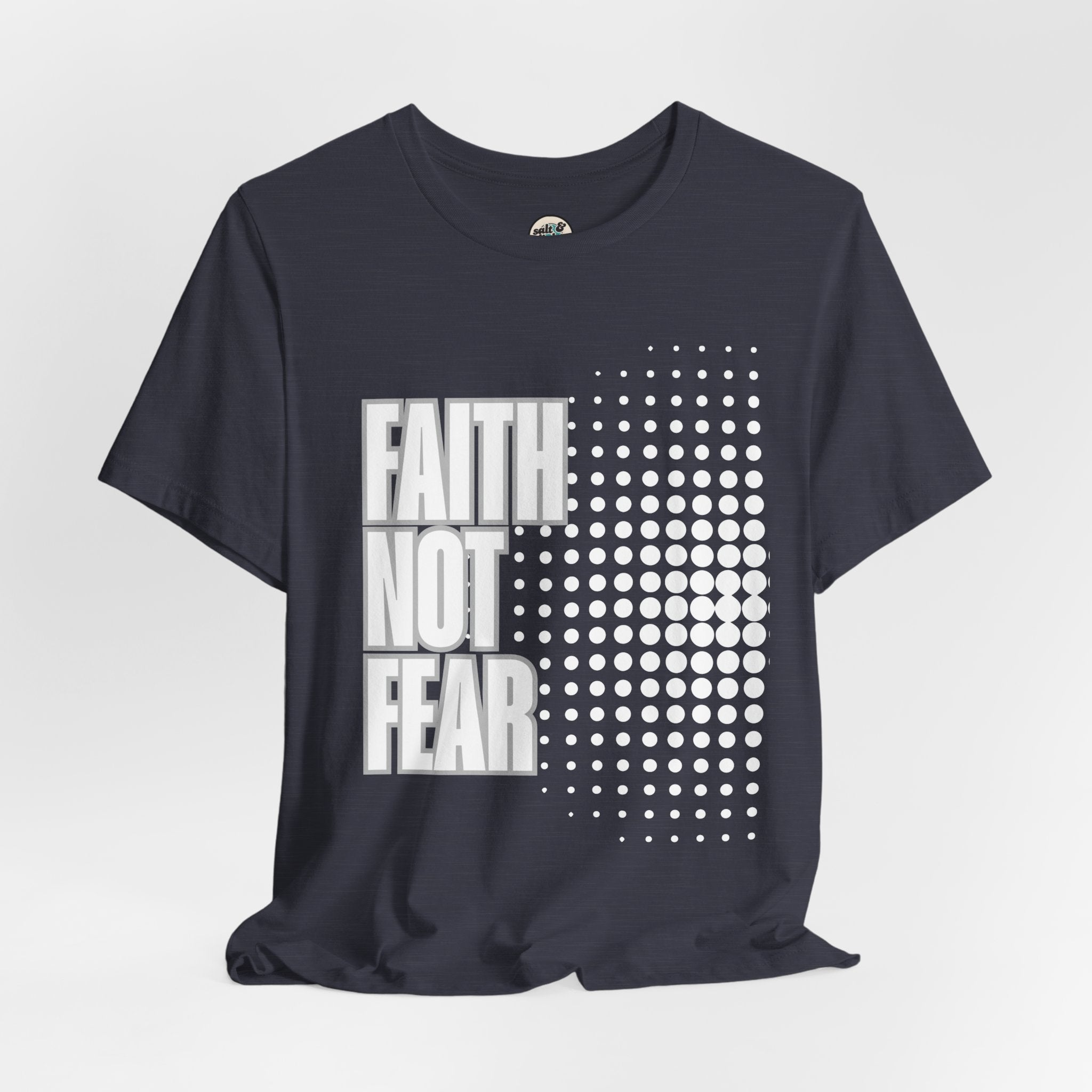 Faith Not Fear Tee - Dark Colors, Perfect for Gift, Casual Wear, Christian Clothing, Gifts for Ministry, Christmas Gifts, Birthday Gifts, Gifts for Her, Gifts for Friends