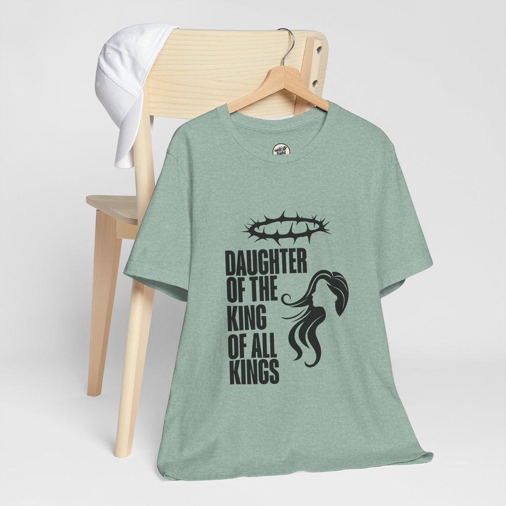 Daughter of the King Tee, Perfect for Gift, Casual Wear, Christian Clothing, Gifts for Ministry, Christmas Gifts, Birthday Gifts, Gifts for Her, Gifts for Friends