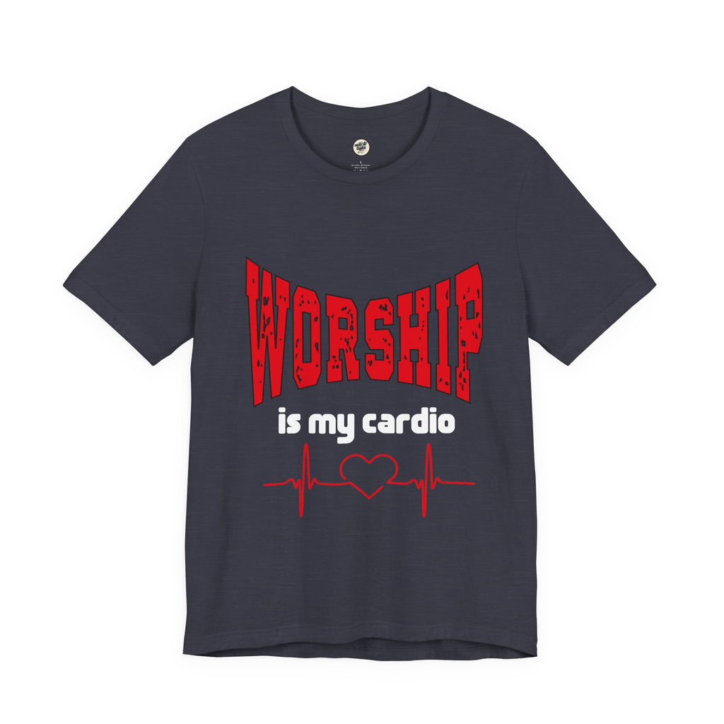 Worship is My Cardio T shirt, Perfect for Gift, Casual Wear, Christian Clothing, Gifts for Ministry, Christmas Gifts, Birthday Gifts, Gifts for Her, Gifts for Friends