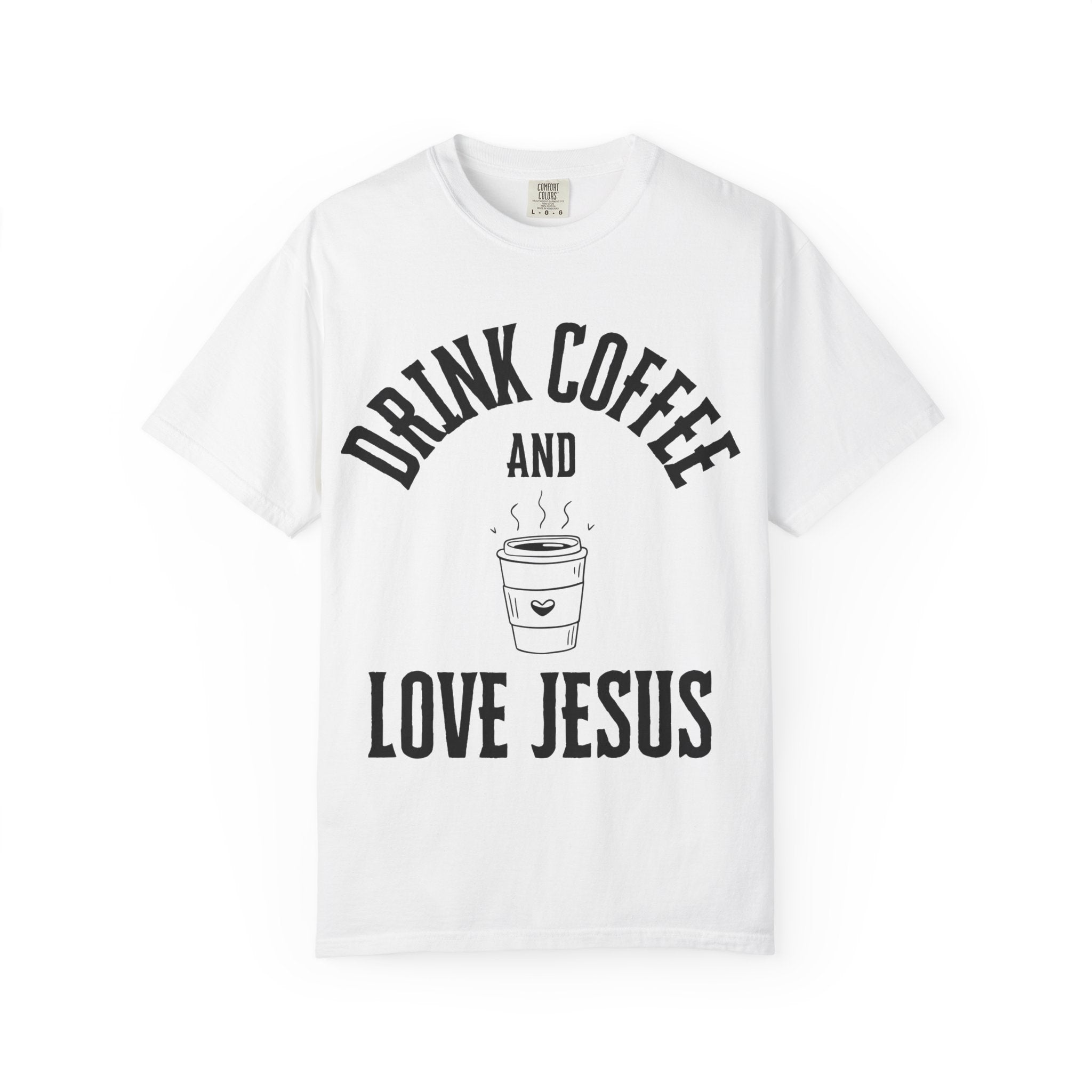Love Jesus Unisex Garment-Dyed T-shirt, Christian Tshirts, Christian Merchandise, Gifts for Church, Gifts for Christmas, Gifts for Birthdays, Christian Apparel