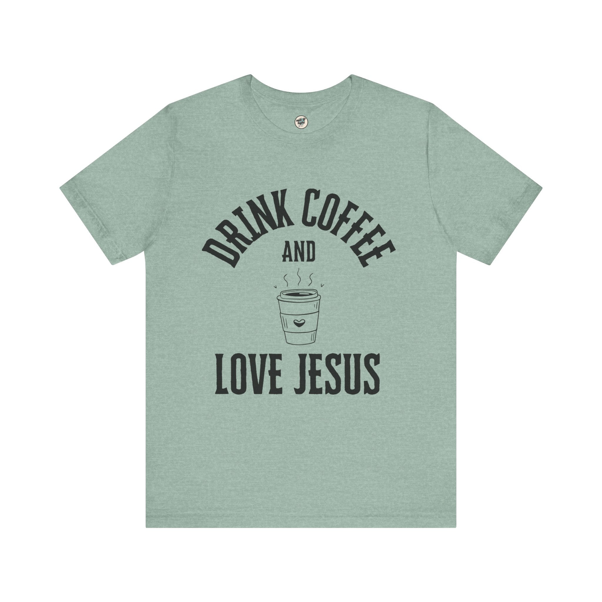 Drink Coffee Love Jesus Tee, Perfect for Gift, Casual Wear, Christian Clothing, Gifts for Ministry, Christmas Gifts, Birthday Gifts, Gifts for Her, Gifts for Friends
