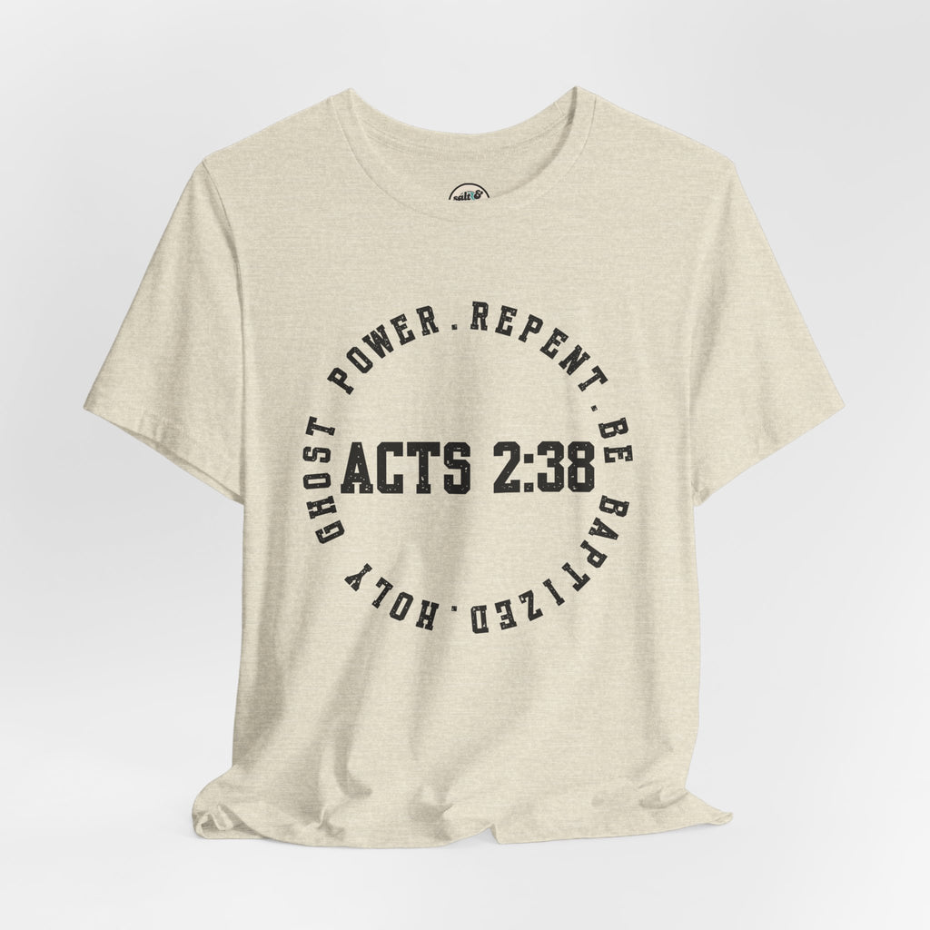 Acts 2:38 Tee, Perfect for Gift, Casual Wear, Christian Clothing, Gifts for Ministry, Christmas Gifts, Birthday Gifts, Gifts for Her, Gifts for Friends