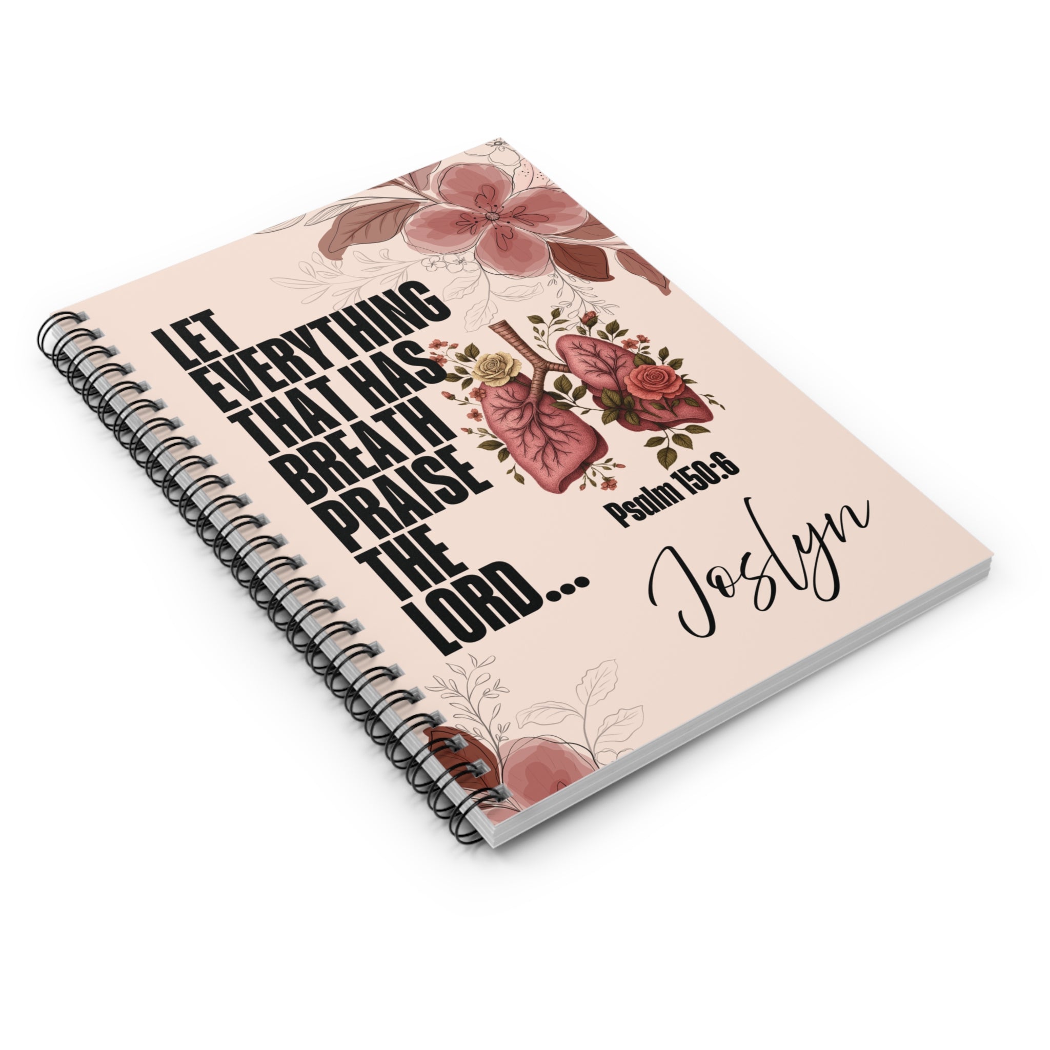 Prayer Journal Spiral Notebook - Psalms 150:6 with Floral Design
