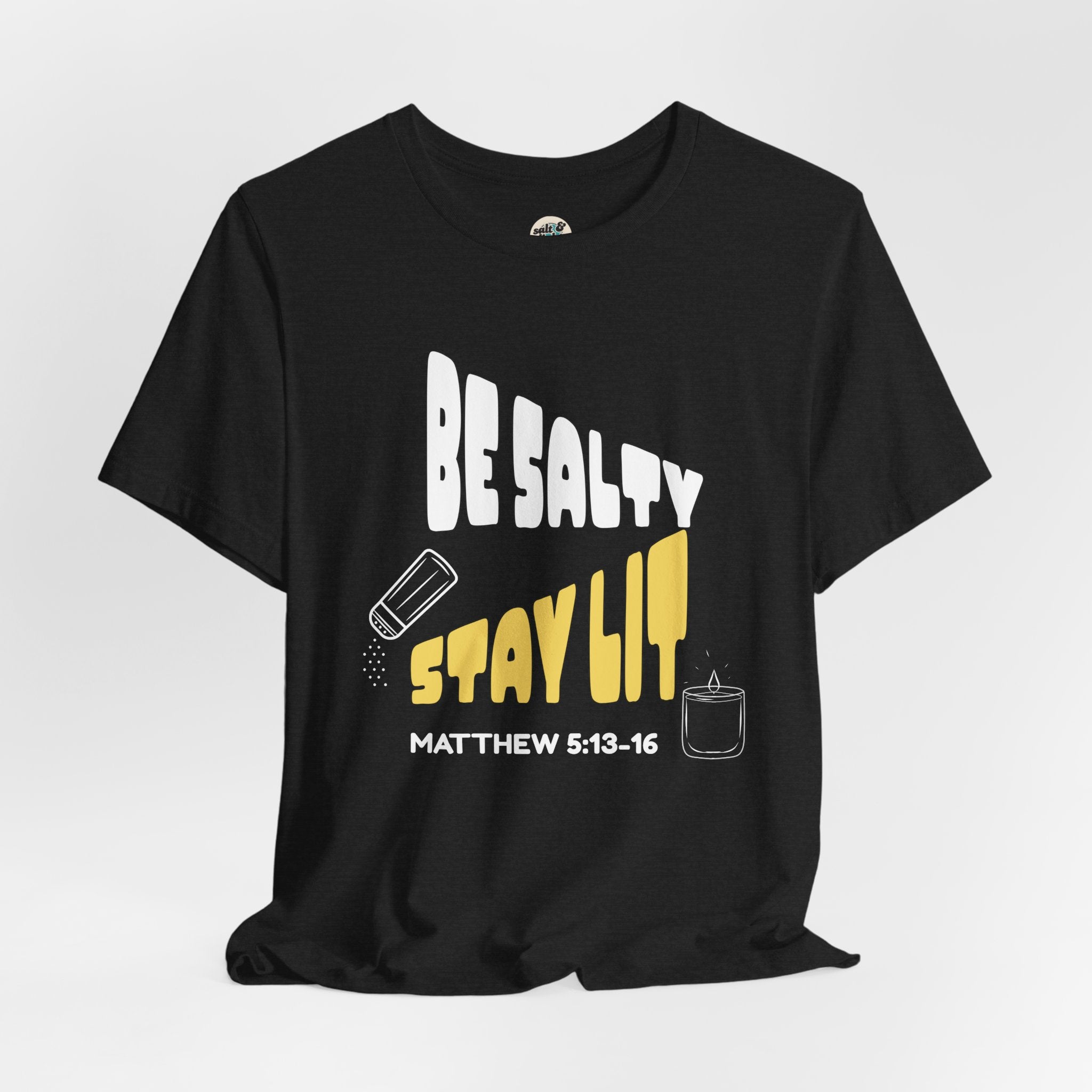 Be Salty Stay Lit Tee, Perfect for Gift, Casual Wear, Christian Clothing, Gifts for Ministry, Christmas Gifts, Birthday Gifts, Gifts for Her, Gifts for Friends