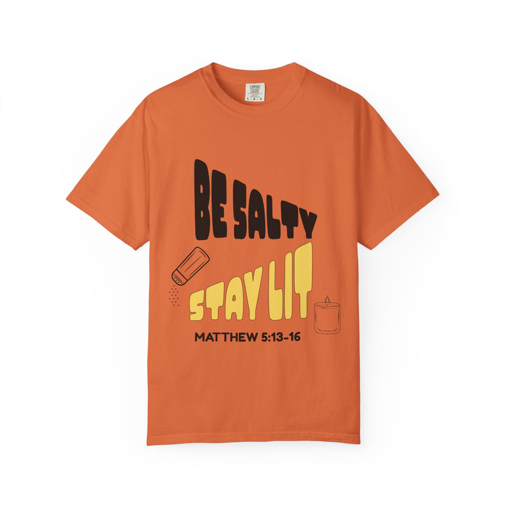Be Salty Stay Lit Unisex Garment-Dyed T-shirt, Christian Tshirts, Christian Merchandise, Gifts for Church, Gifts for Christmas, Gifts for Birthdays, Christian Apparel
