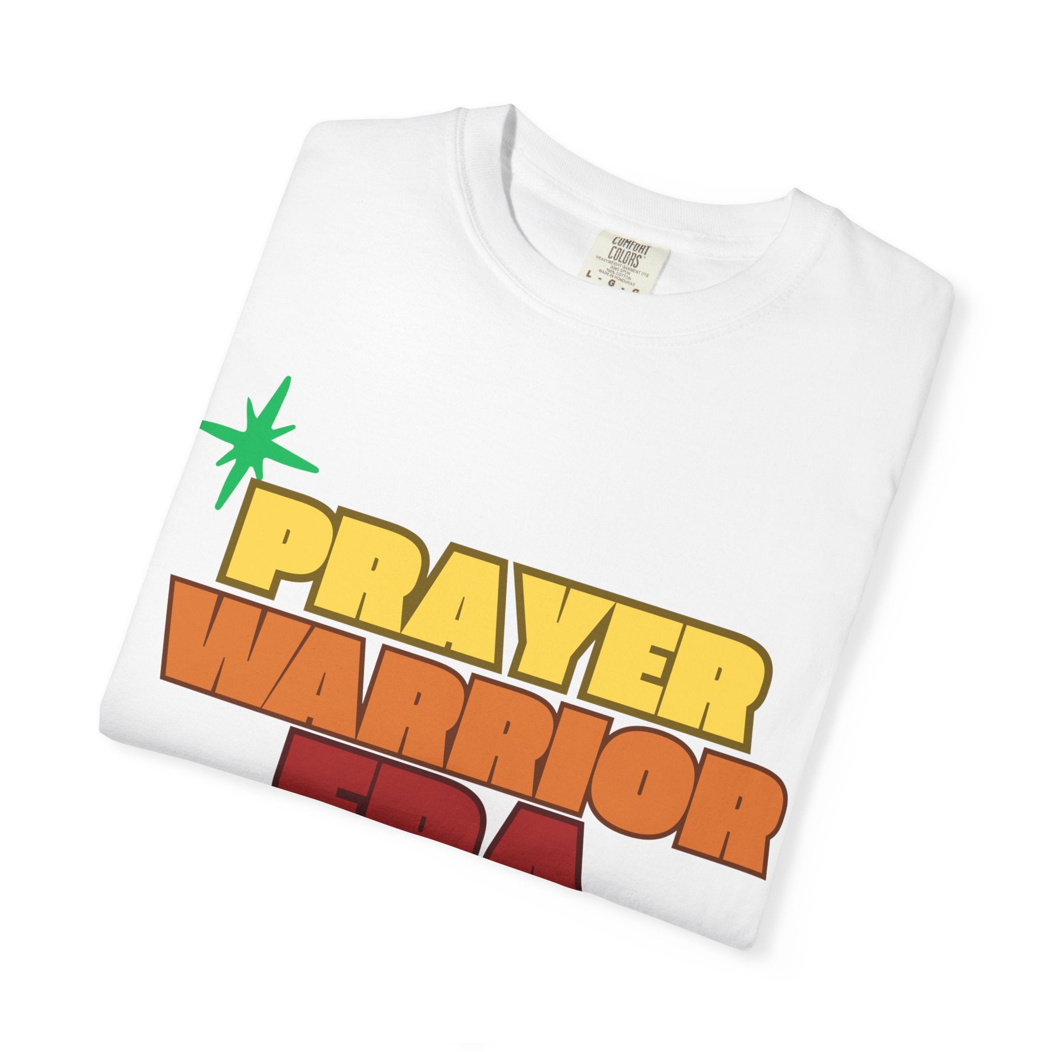 Prayer Warrior Unisex Garment-Dyed T-shirt, Christian Tshirts, Christian Merchandise, Gifts for Church, Gifts for Christmas, Gifts for Birthdays, Christian Apparel