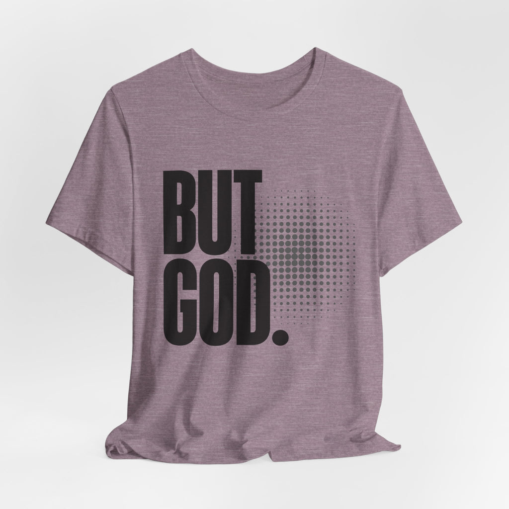 But God Tee | Perfect for Gift, Casual Wear, Christian Clothing, Gifts for Ministry, Christmas Gifts, Birthday Gifts, Gifts for Her, Gifts for Friends