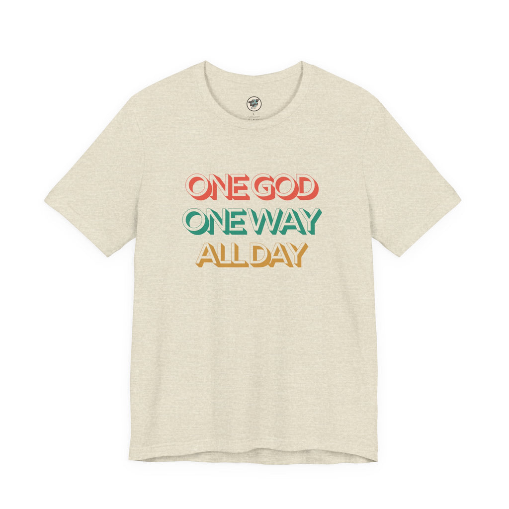 One God One Way Tee, Perfect for Gift, Casual Wear, Christian Clothing, Gifts for Ministry, Christmas Gifts, Birthday Gifts, Gifts for Her, Gifts for Friends