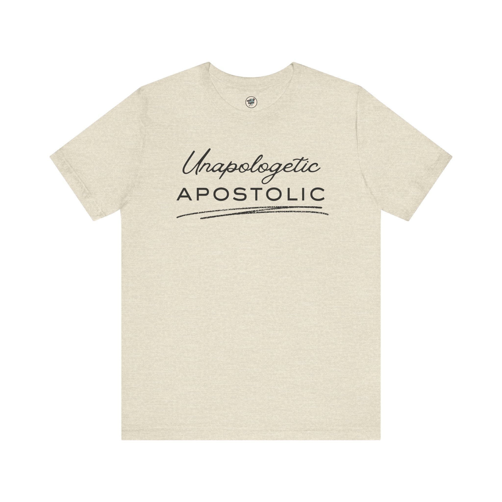 Unapologetic Apostolic Tee | Perfect for Gift, Casual Wear, Christian Clothing, Gifts for Ministry, Christmas Gifts, Birthday Gifts, Gifts for Her, Gifts for Friends