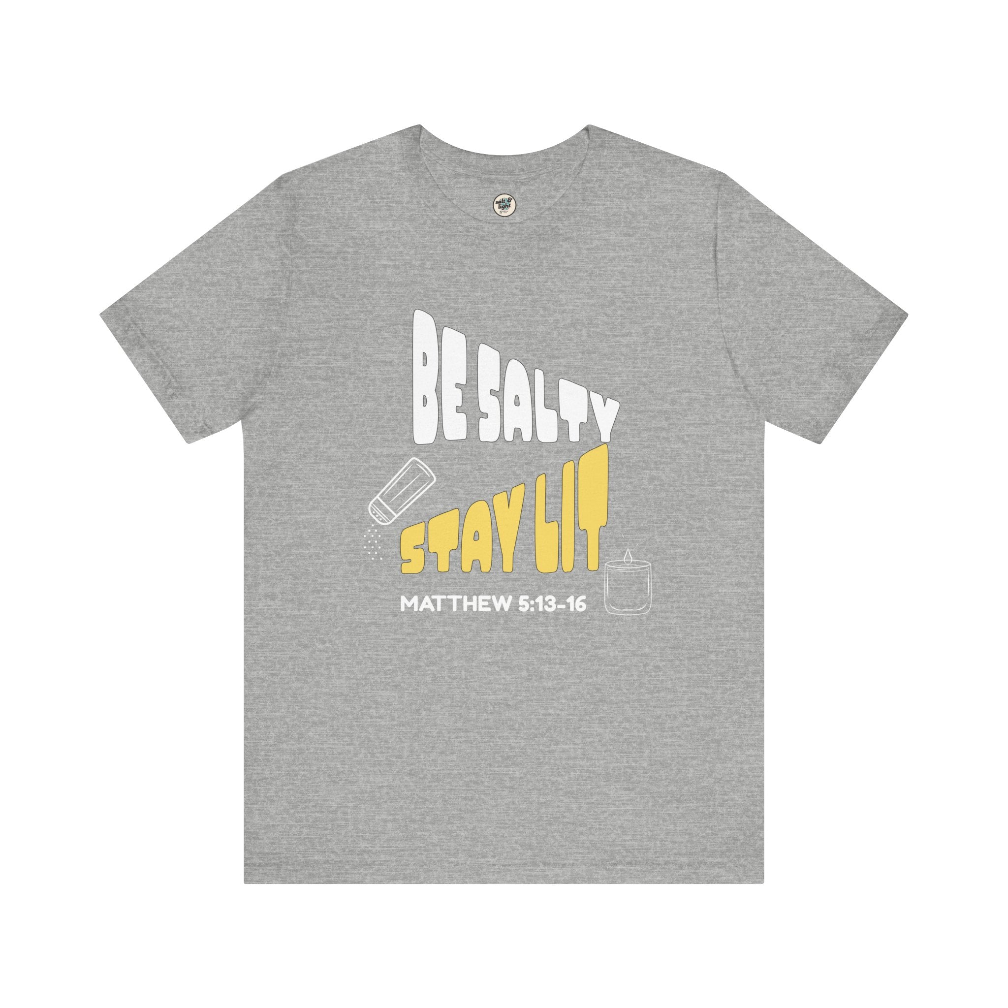 Be Salty Stay Lit Tee, Perfect for Gift, Casual Wear, Christian Clothing, Gifts for Ministry, Christmas Gifts, Birthday Gifts, Gifts for Her, Gifts for Friends