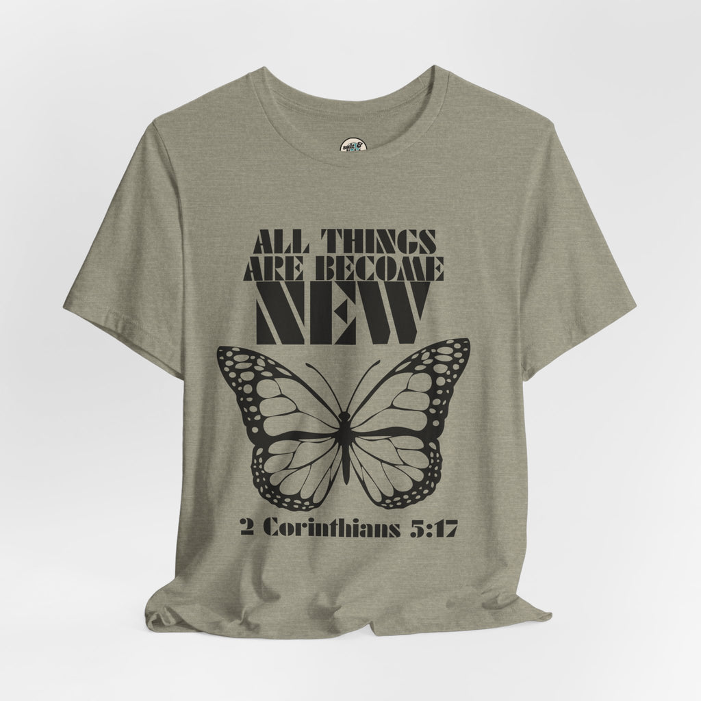 All Things New Butterfly Tee | Perfect for Gift, Casual Wear, Christian Clothing, Gifts for Ministry, Christmas Gifts, Birthday Gifts, Gifts for Her, Gifts for Friends