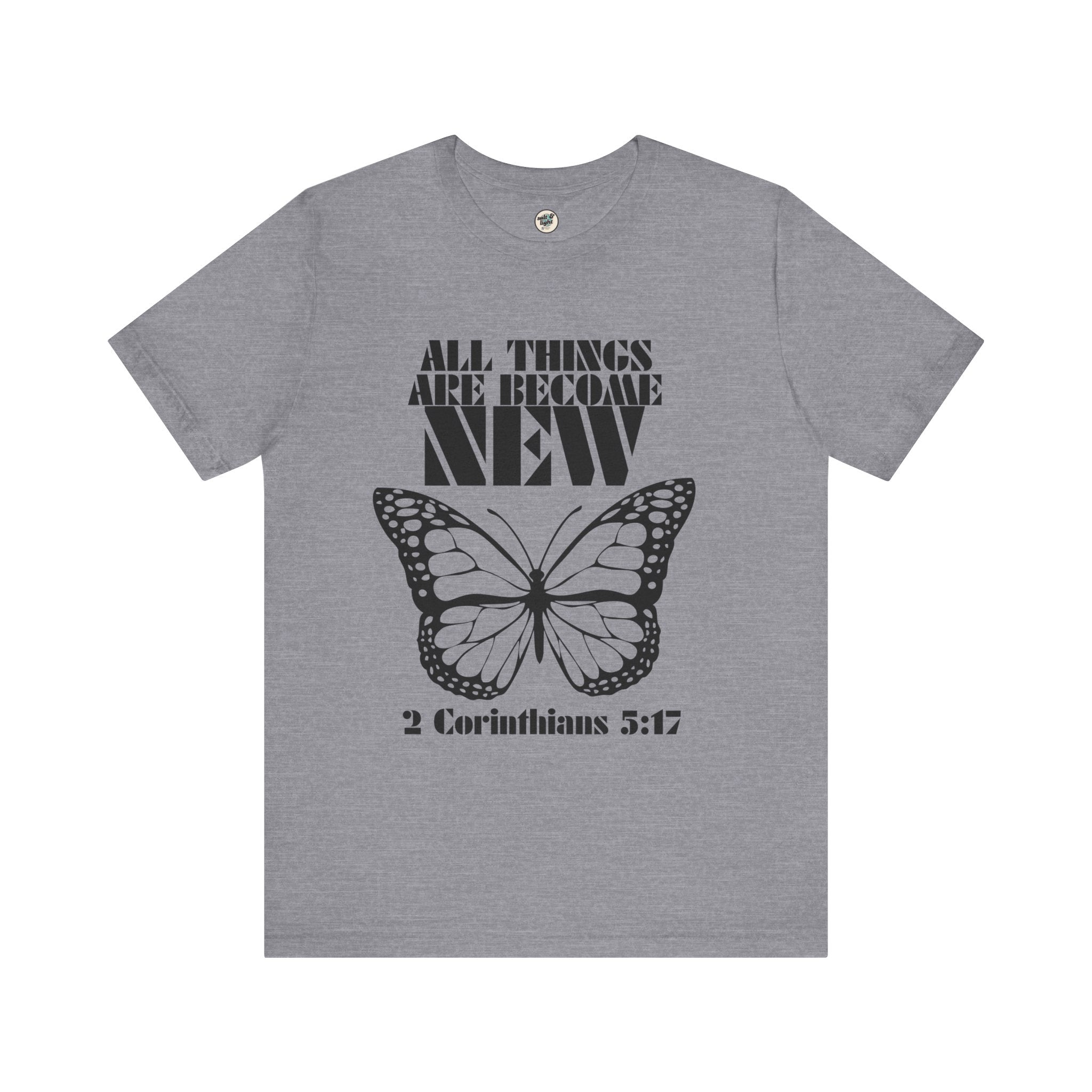 All Things New Butterfly Tee | Perfect for Gift, Casual Wear, Christian Clothing, Gifts for Ministry, Christmas Gifts, Birthday Gifts, Gifts for Her, Gifts for Friends