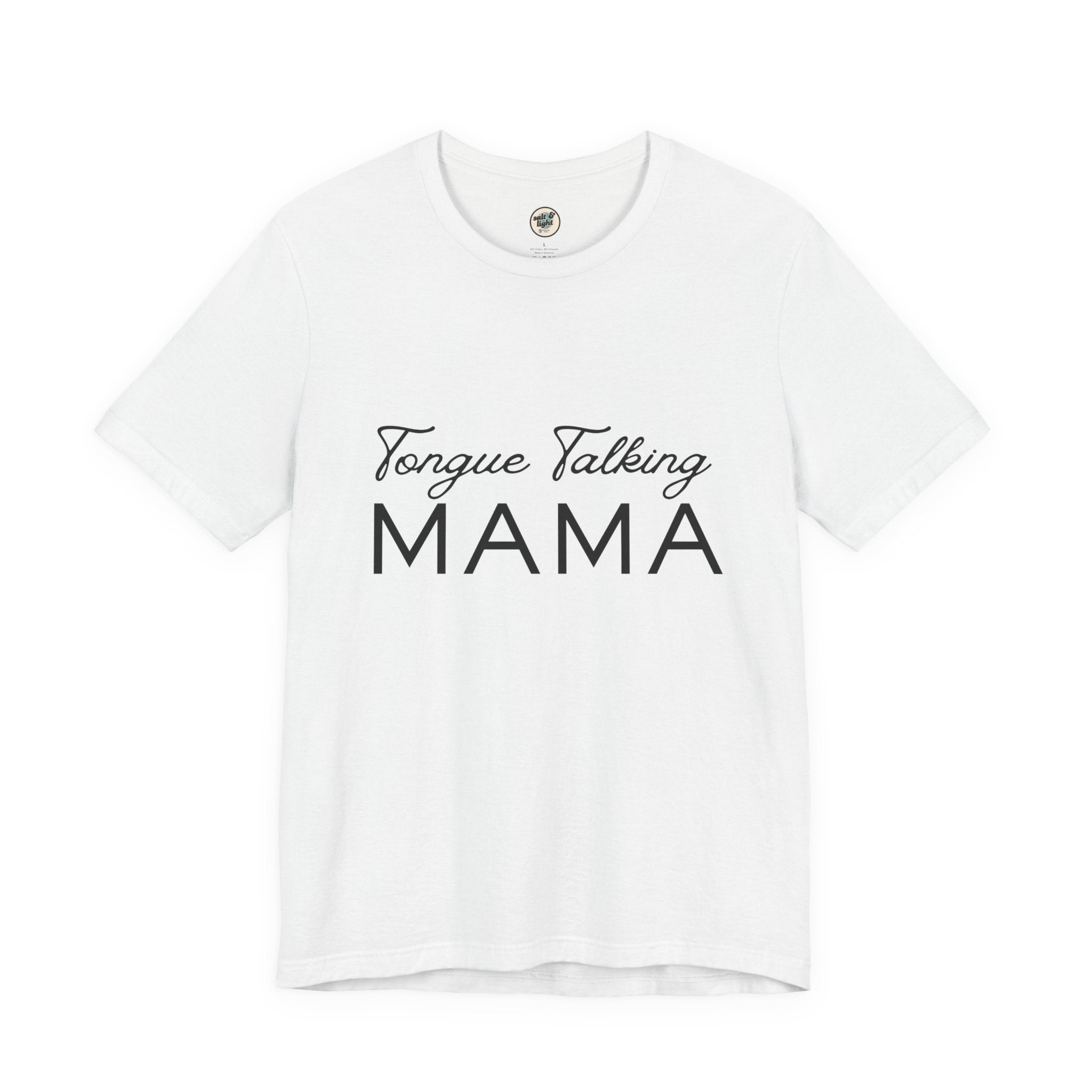 Tongue Talking Mama Tee - Light Colors, Perfect for Gift, Casual Wear, Christian Clothing, Gifts for Ministry, Christmas Gifts, Birthday Gifts, Gifts for Her, Gifts for Friends