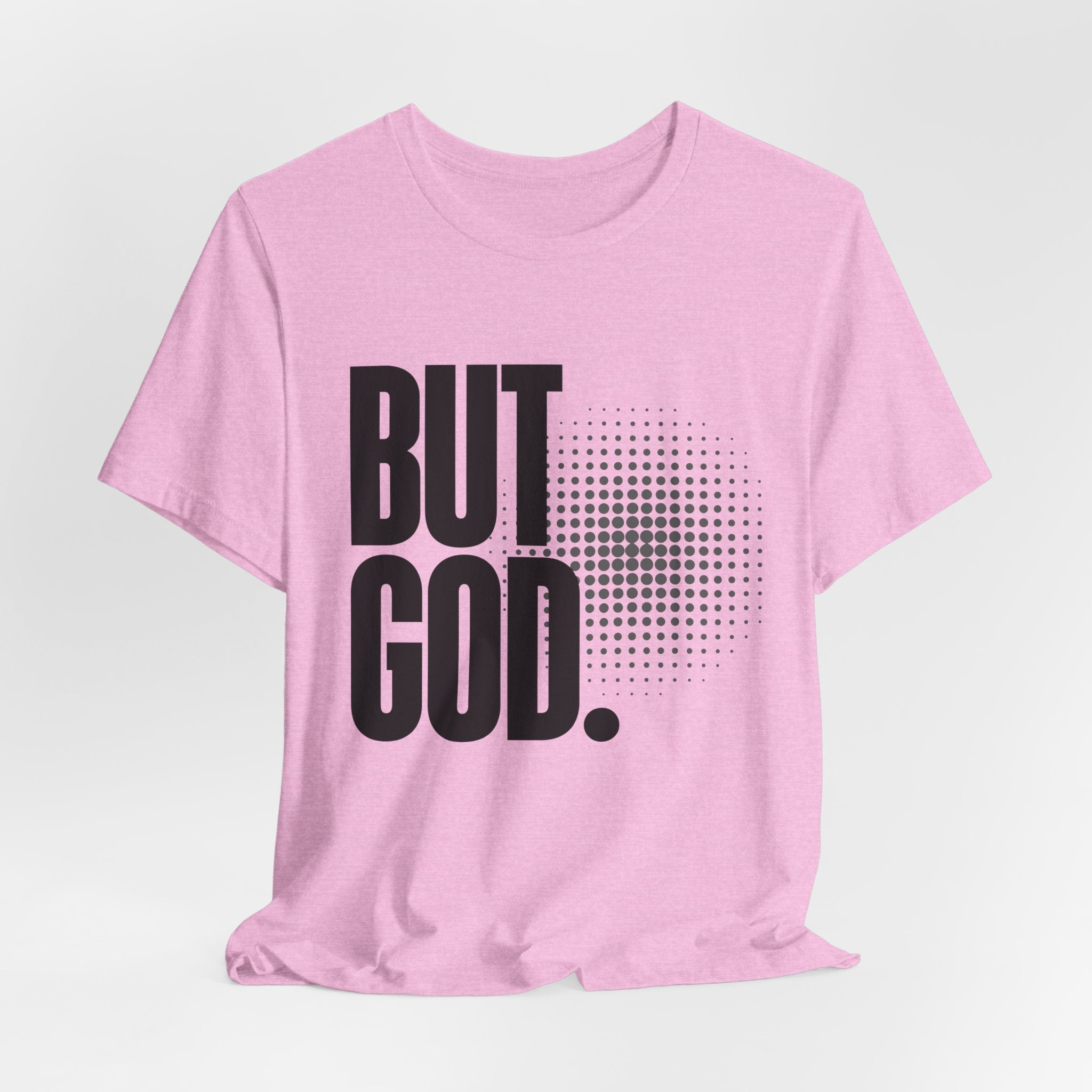 But God Tee | Perfect for Gift, Casual Wear, Christian Clothing, Gifts for Ministry, Christmas Gifts, Birthday Gifts, Gifts for Her, Gifts for Friends