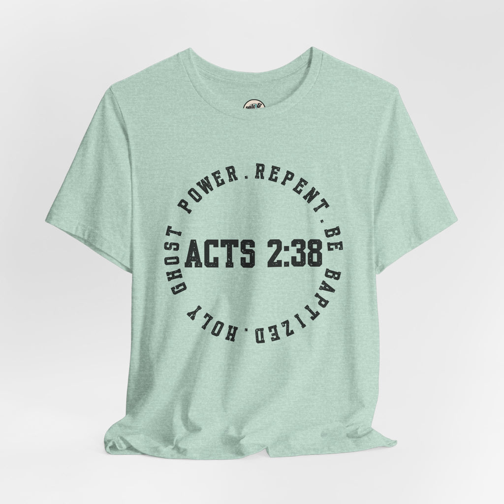 Acts 2:38 Tee, Perfect for Gift, Casual Wear, Christian Clothing, Gifts for Ministry, Christmas Gifts, Birthday Gifts, Gifts for Her, Gifts for Friends