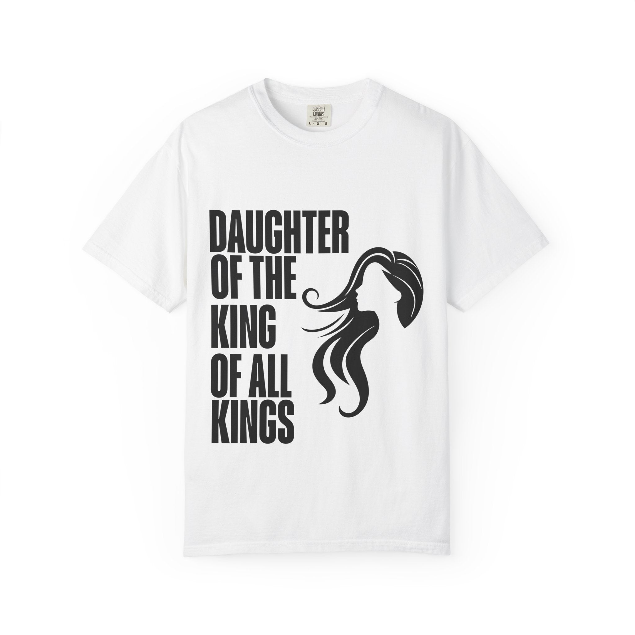 Daughter of the King Unisex Garment-Dyed T-shirt, Christian Tshirts, Christian Merchandise, Gifts for Church, Gifts for Christmas, Gifts for Birthdays, Christian Apparel