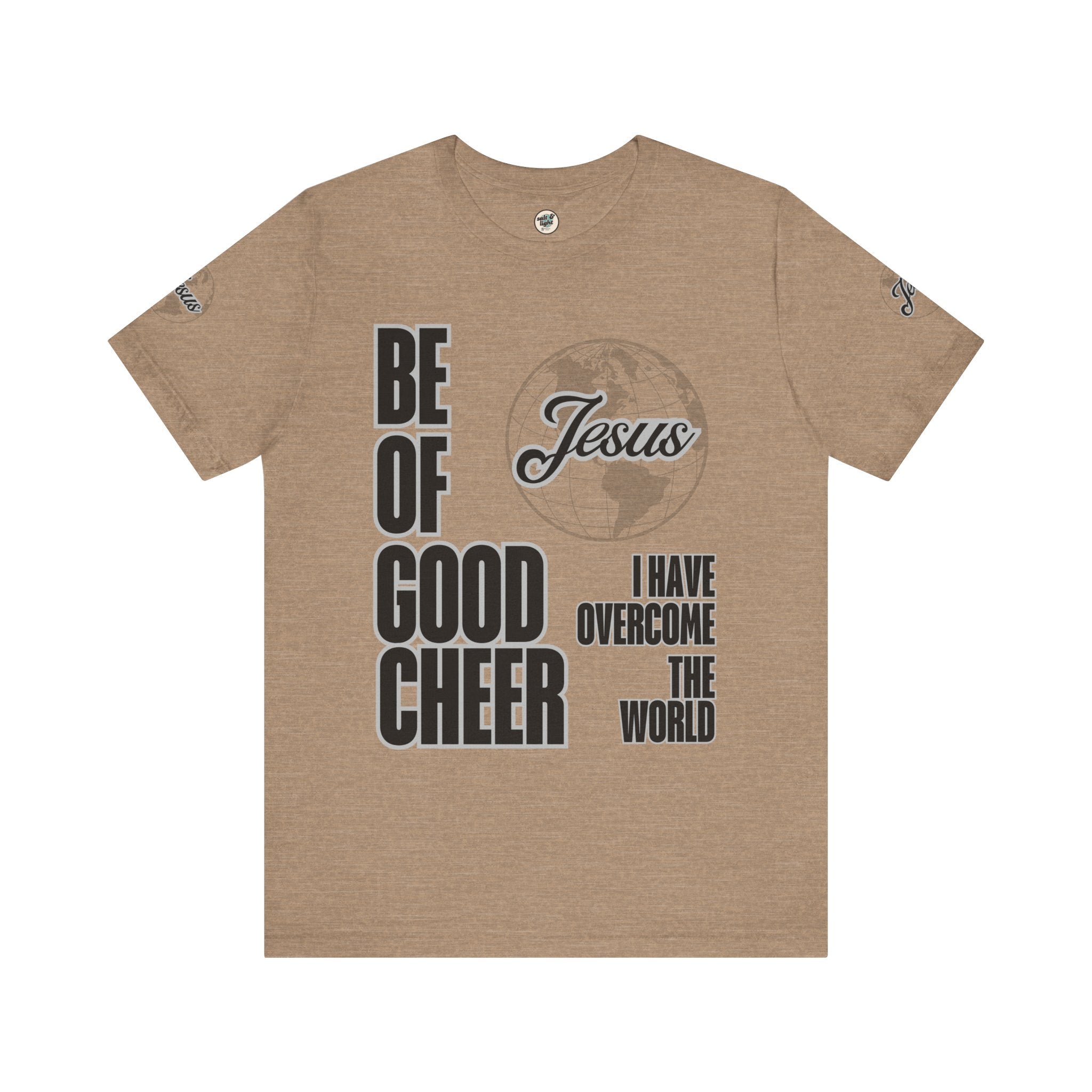 Be of Good Cheer John 16:33 Tee | Perfect for Gift, Casual Wear, Christian Clothing, Gifts for Ministry, Christmas Gifts, Birthday Gifts, Gifts for Her, Gifts for Friends