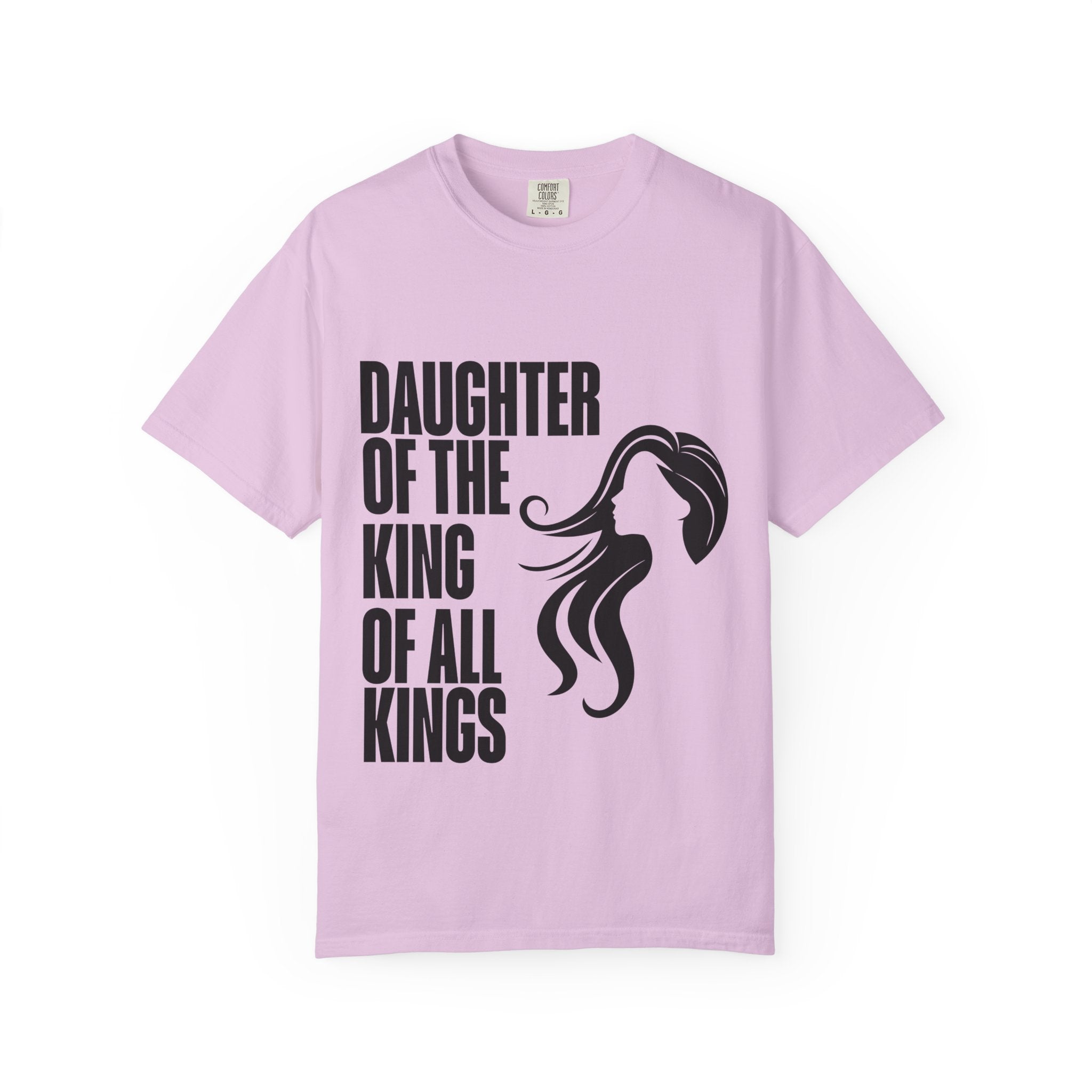 Daughter of the King Unisex Garment-Dyed T-shirt, Christian Tshirts, Christian Merchandise, Gifts for Church, Gifts for Christmas, Gifts for Birthdays, Christian Apparel