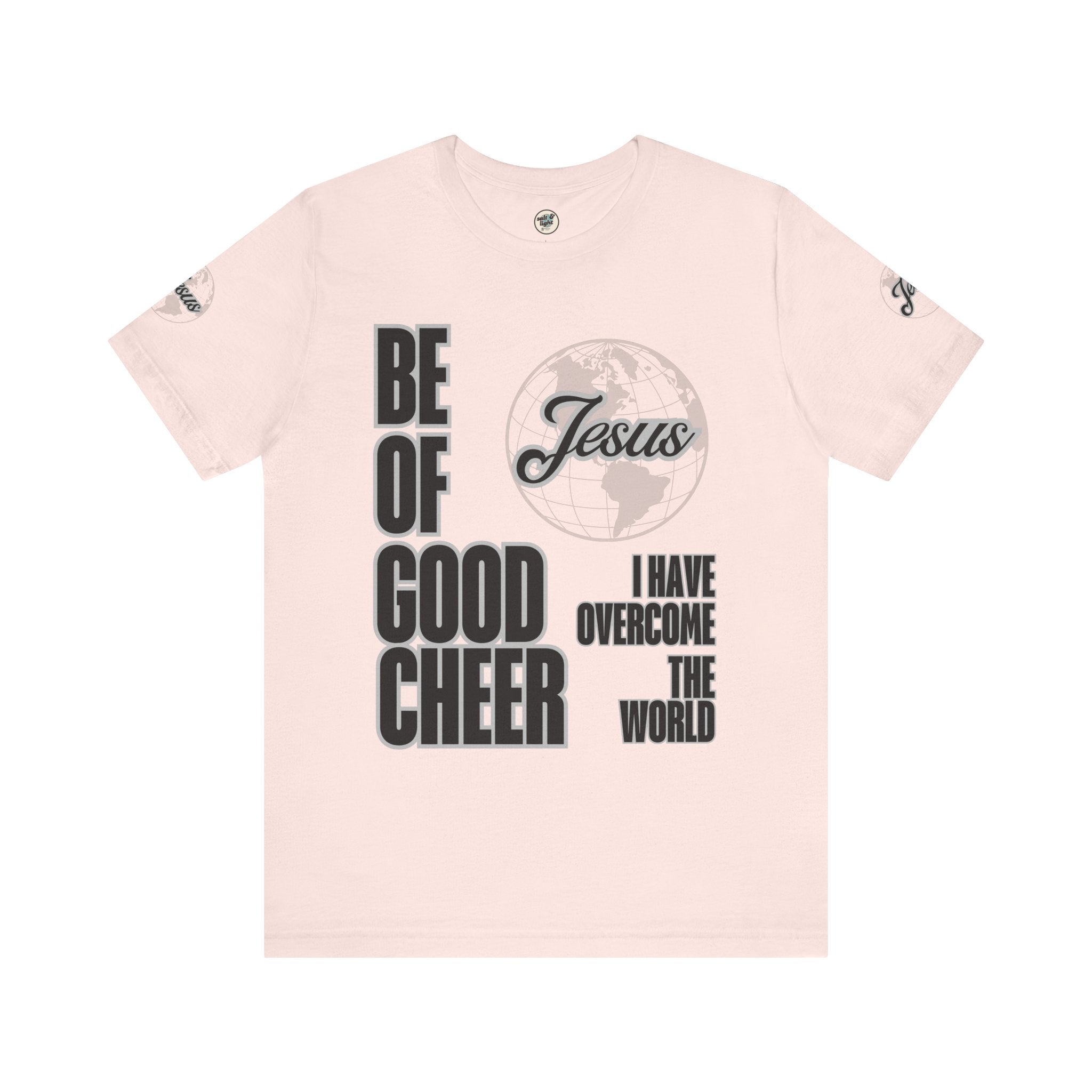 Be of Good Cheer John 16:33 Tee | Perfect for Gift, Casual Wear, Christian Clothing, Gifts for Ministry, Christmas Gifts, Birthday Gifts, Gifts for Her, Gifts for Friends