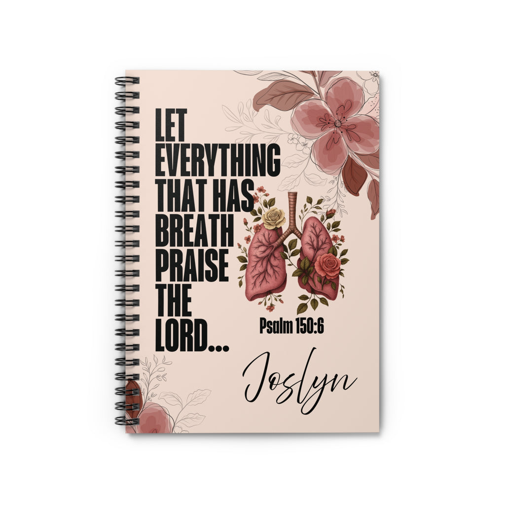 Prayer Journal Spiral Notebook - Psalms 150:6 with Floral Design