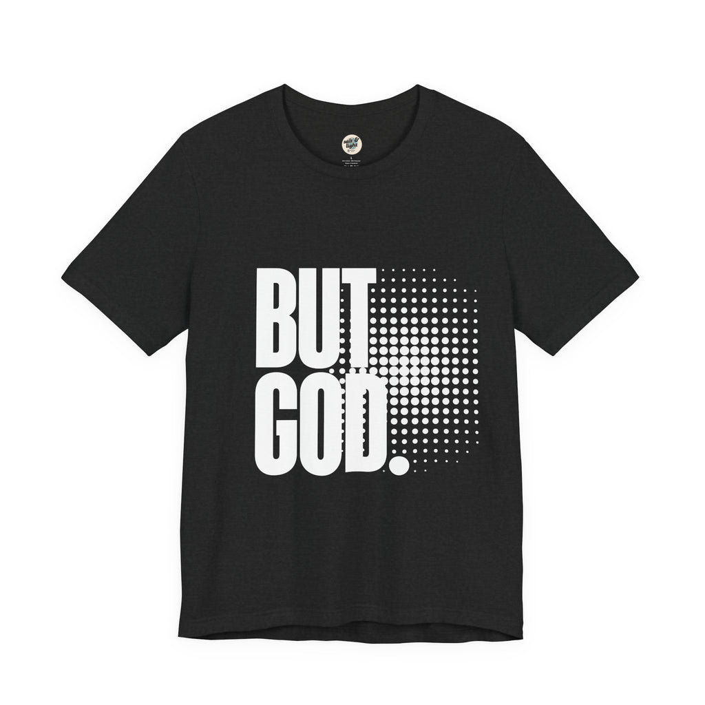 But God Tee | Perfect for Gift, Casual Wear, Christian Clothing, Gifts for Ministry, Christmas Gifts, Birthday Gifts, Gifts for Her, Gifts for Friends