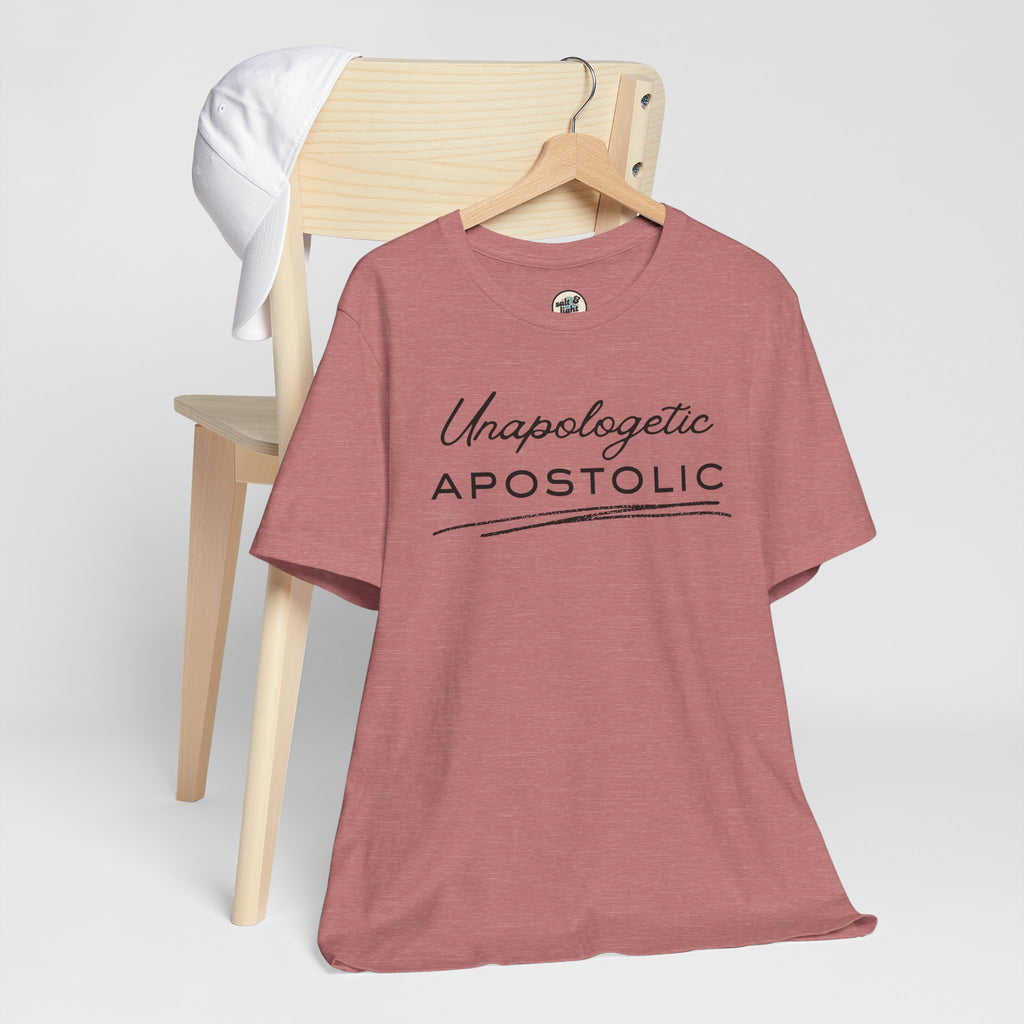 Unapologetic Apostolic Tee | Perfect for Gift, Casual Wear, Christian Clothing, Gifts for Ministry, Christmas Gifts, Birthday Gifts, Gifts for Her, Gifts for Friends