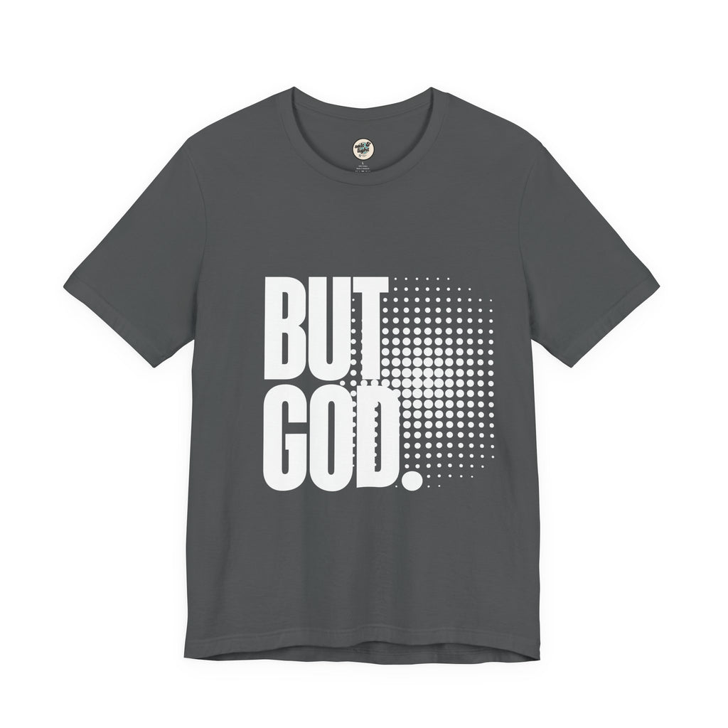 But God Tee | Perfect for Gift, Casual Wear, Christian Clothing, Gifts for Ministry, Christmas Gifts, Birthday Gifts, Gifts for Her, Gifts for Friends