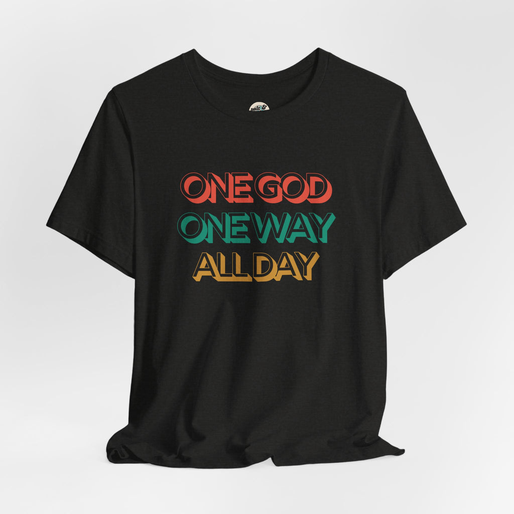 One God One Way Tee, Perfect for Gift, Casual Wear, Christian Clothing, Gifts for Ministry, Christmas Gifts, Birthday Gifts, Gifts for Her, Gifts for Friends