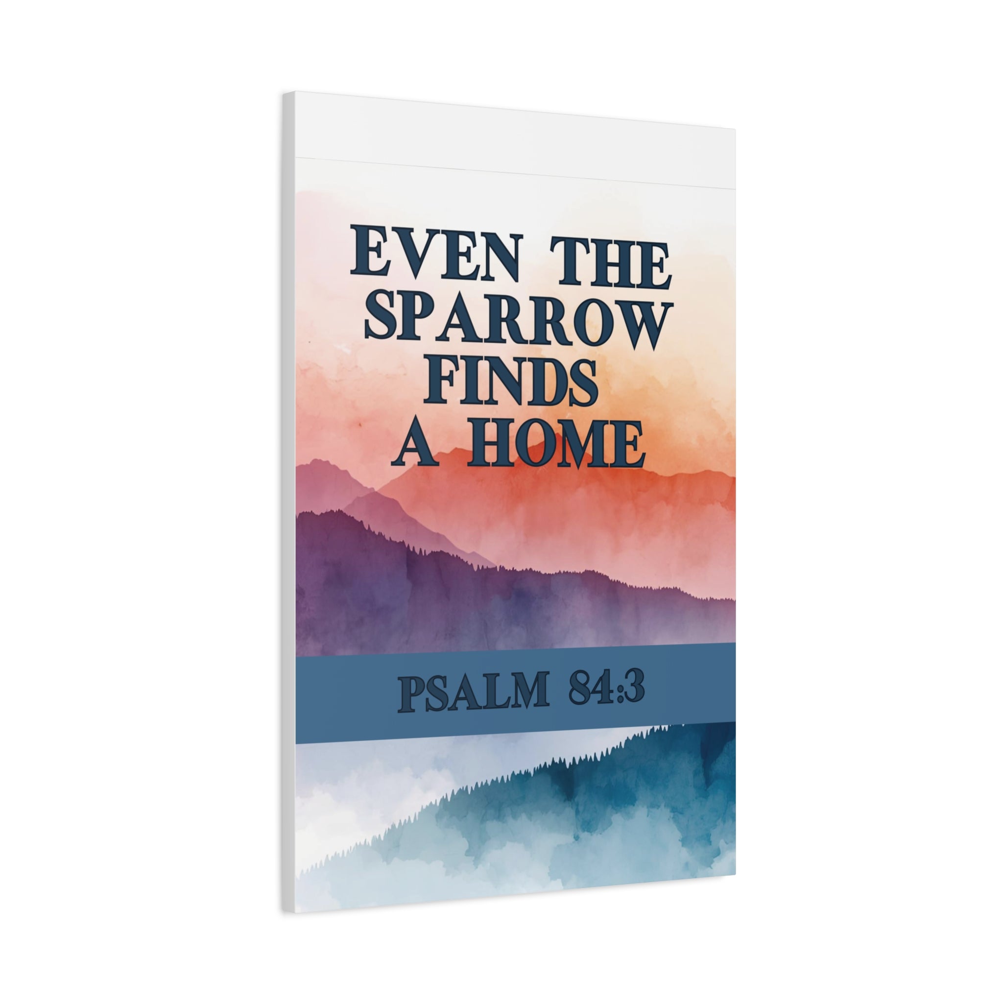 🕊️ Even the Sparrow Wall Art – Psalm 84:3 Sunset Mountain Edition