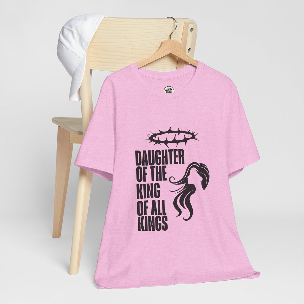 Daughter of the King Tee, Perfect for Gift, Casual Wear, Christian Clothing, Gifts for Ministry, Christmas Gifts, Birthday Gifts, Gifts for Her, Gifts for Friends
