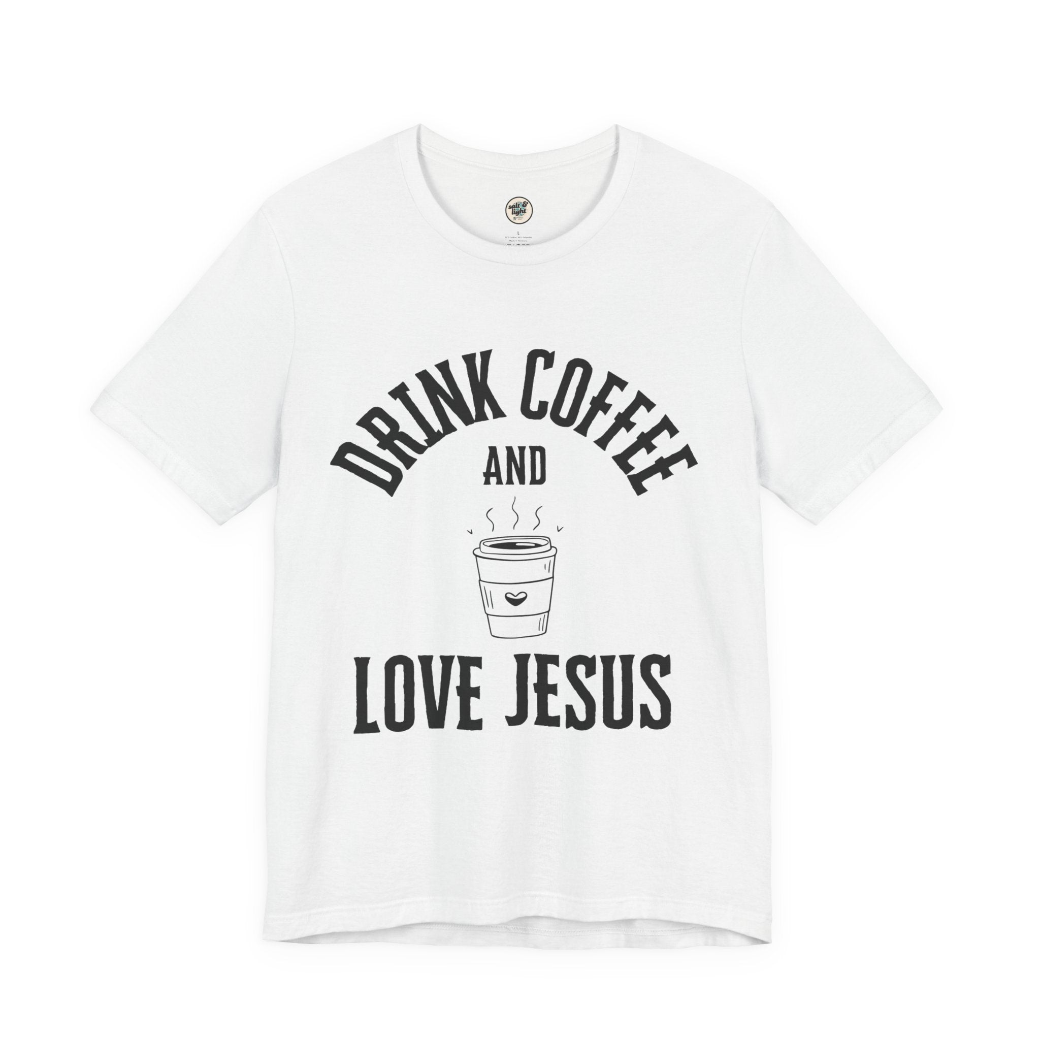 Drink Coffee Love Jesus Tee, Perfect for Gift, Casual Wear, Christian Clothing, Gifts for Ministry, Christmas Gifts, Birthday Gifts, Gifts for Her, Gifts for Friends