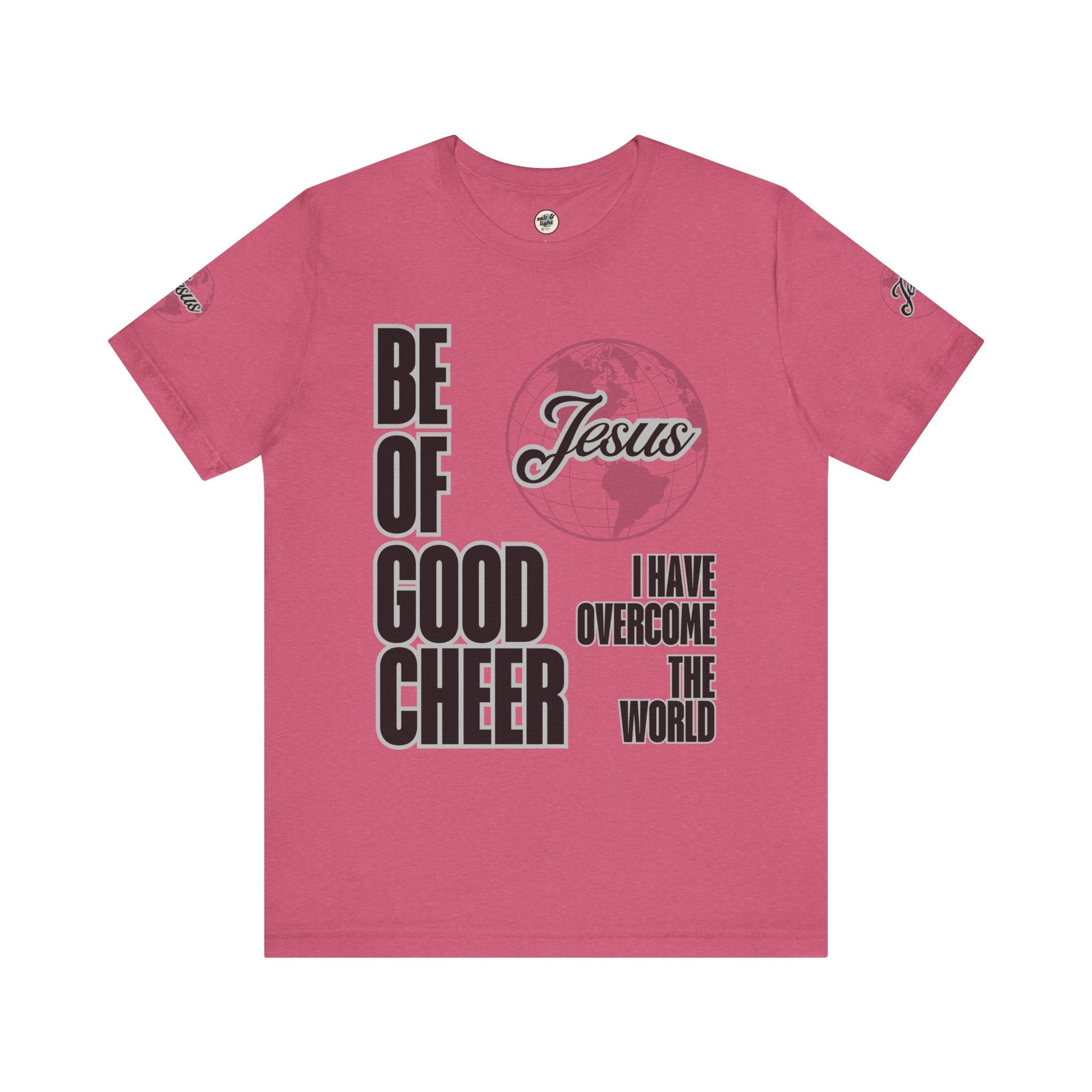 Be of Good Cheer John 16:33 Tee | Perfect for Gift, Casual Wear, Christian Clothing, Gifts for Ministry, Christmas Gifts, Birthday Gifts, Gifts for Her, Gifts for Friends
