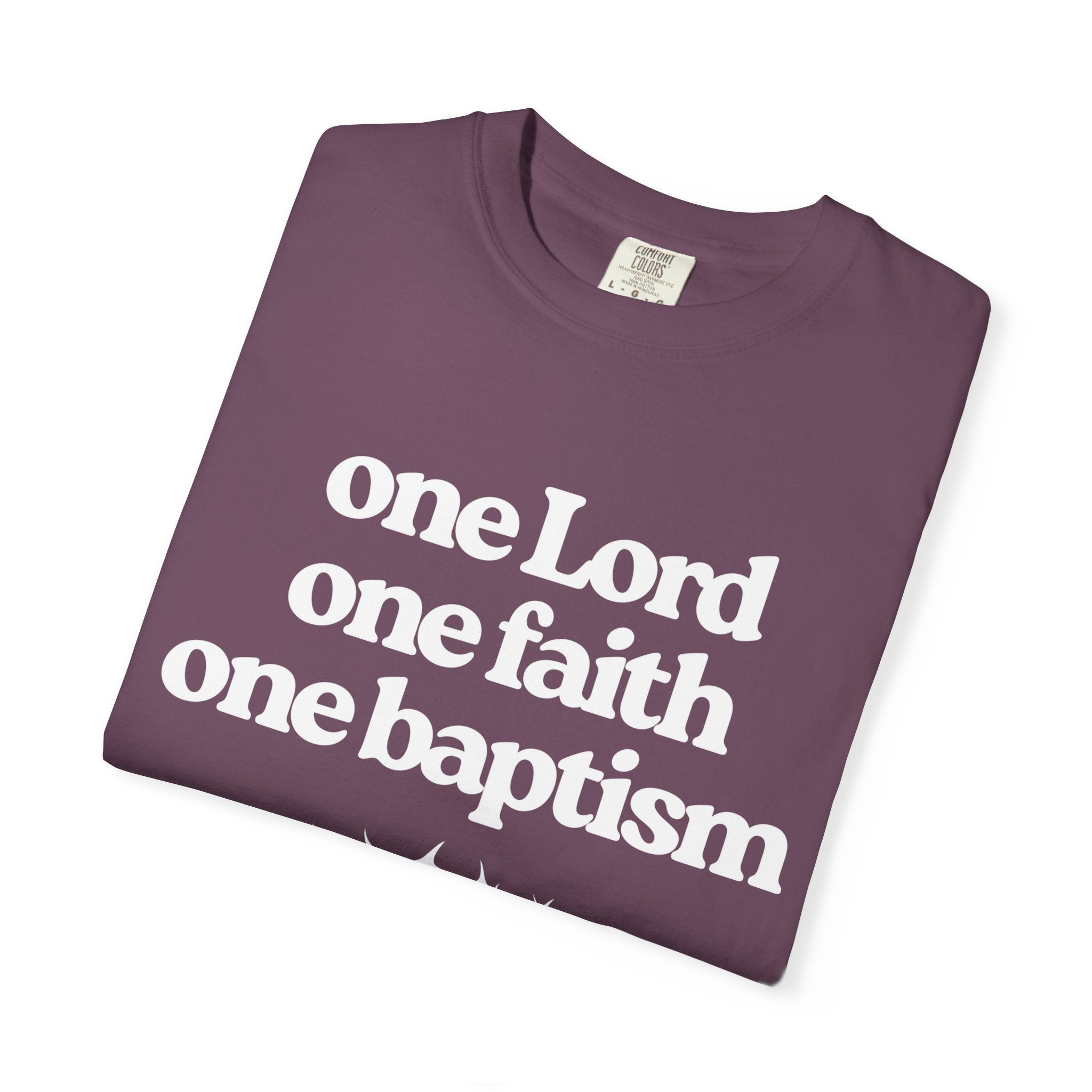 One Lord Unisex Garment-Dyed T-shirt, Christian Tshirts, Christian Merchandise, Gifts for Church, Gifts for Christmas, Gifts for Birthdays, Christian Apparel