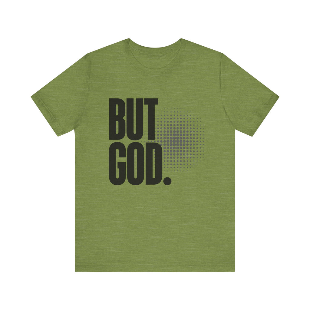 But God Tee | Perfect for Gift, Casual Wear, Christian Clothing, Gifts for Ministry, Christmas Gifts, Birthday Gifts, Gifts for Her, Gifts for Friends