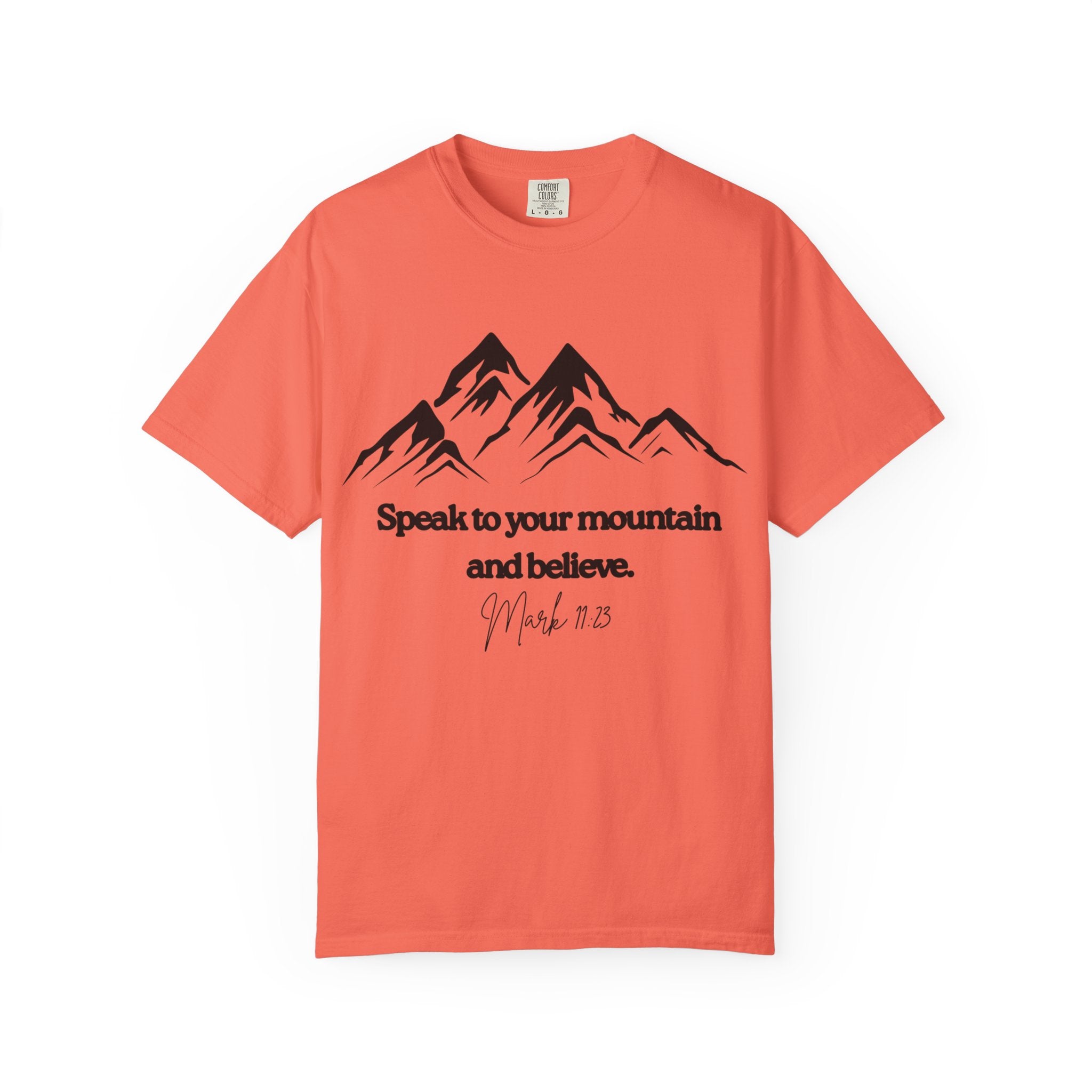 Speak To Your Mountain Unisex Garment-Dyed T-shirt, Christian Tshirts, Christian Merchandise, Gifts for Church, Gifts for Christmas, Gifts for Birthdays, Christian Apparel