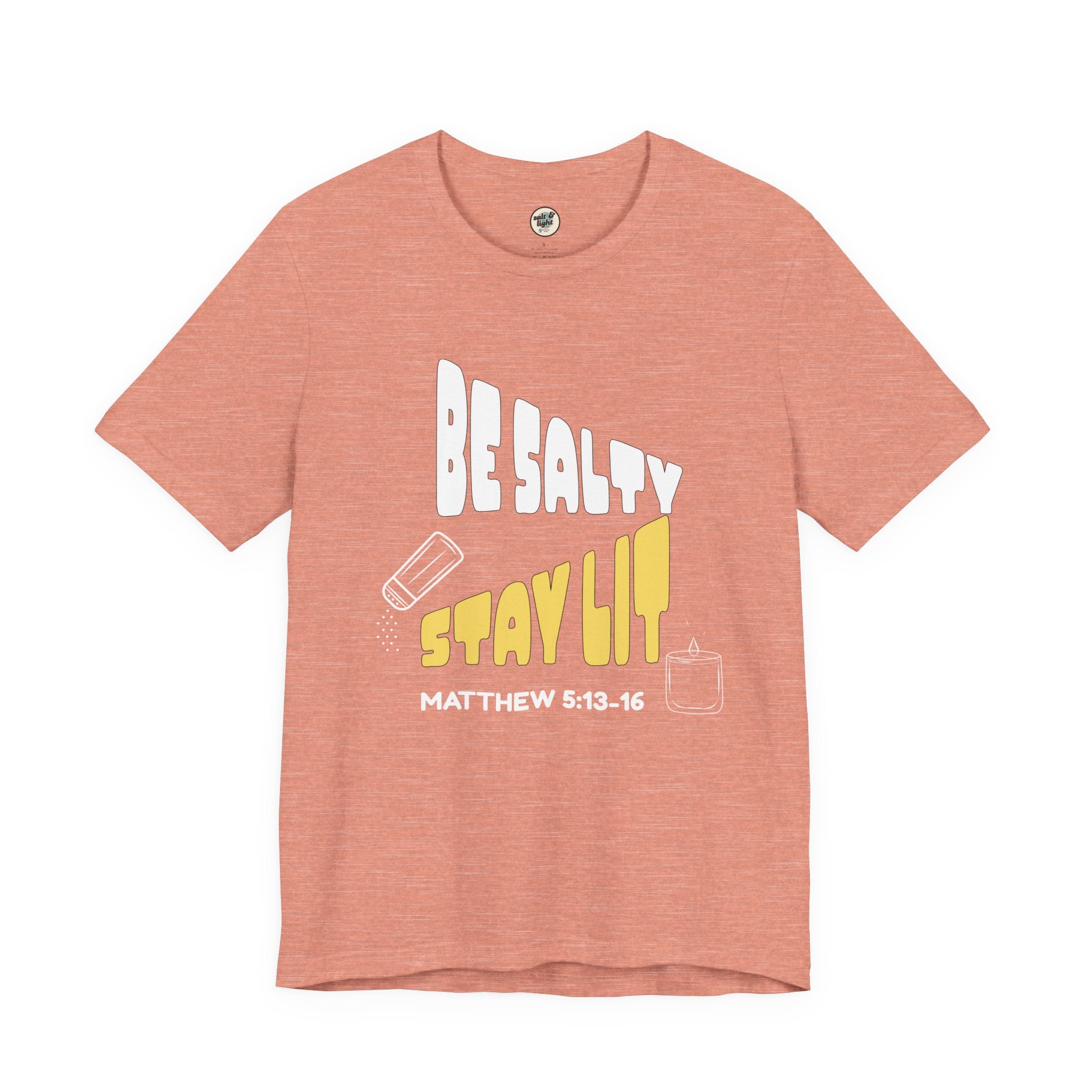 Be Salty Stay Lit Tee, Perfect for Gift, Casual Wear, Christian Clothing, Gifts for Ministry, Christmas Gifts, Birthday Gifts, Gifts for Her, Gifts for Friends