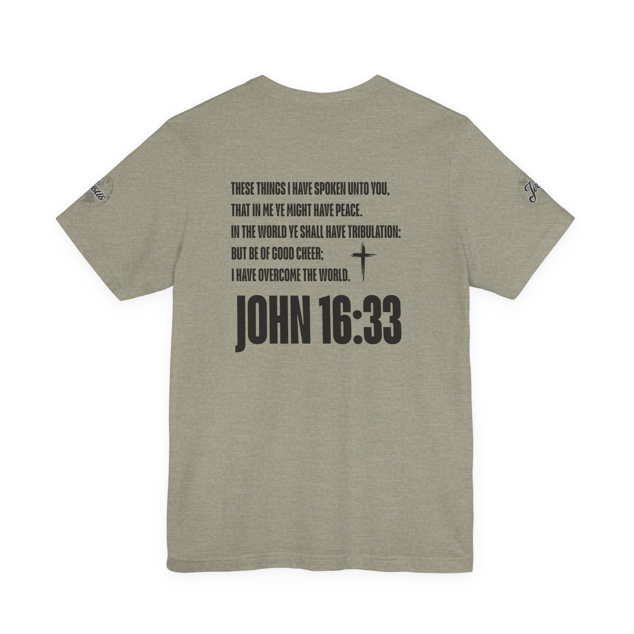 Be of Good Cheer John 16:33 Tee | Perfect for Gift, Casual Wear, Christian Clothing, Gifts for Ministry, Christmas Gifts, Birthday Gifts, Gifts for Her, Gifts for Friends
