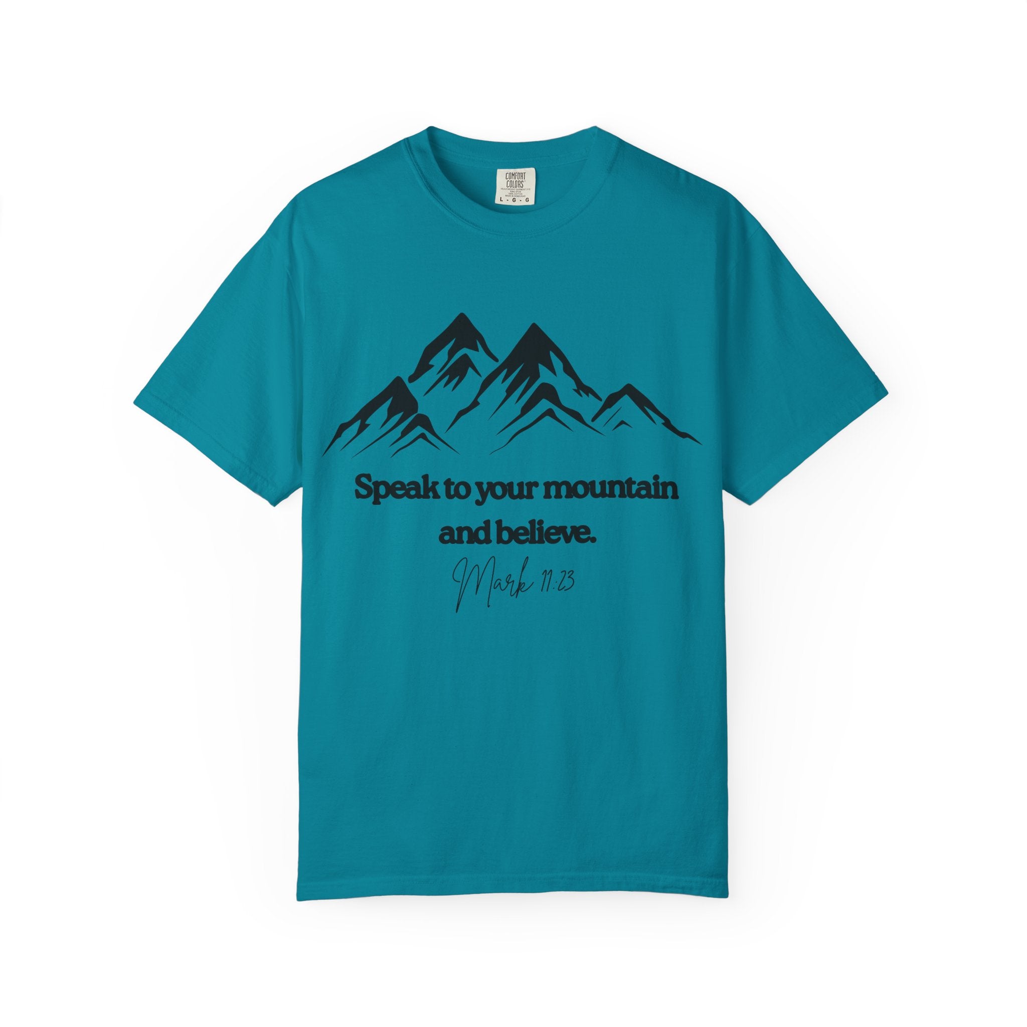 Speak To Your Mountain Unisex Garment-Dyed T-shirt, Christian Tshirts, Christian Merchandise, Gifts for Church, Gifts for Christmas, Gifts for Birthdays, Christian Apparel