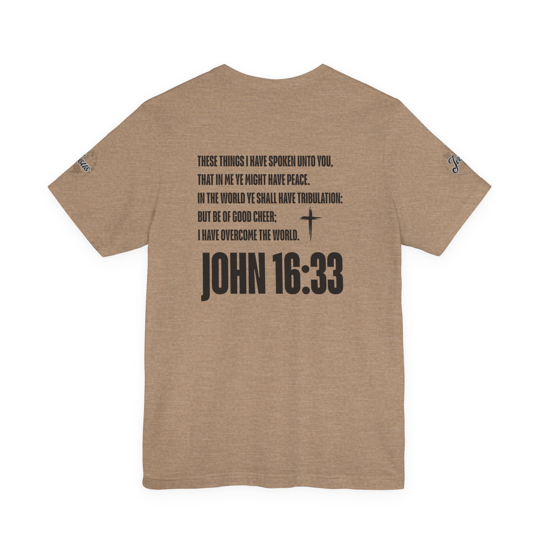 Be of Good Cheer John 16:33 Tee | Perfect for Gift, Casual Wear, Christian Clothing, Gifts for Ministry, Christmas Gifts, Birthday Gifts, Gifts for Her, Gifts for Friends